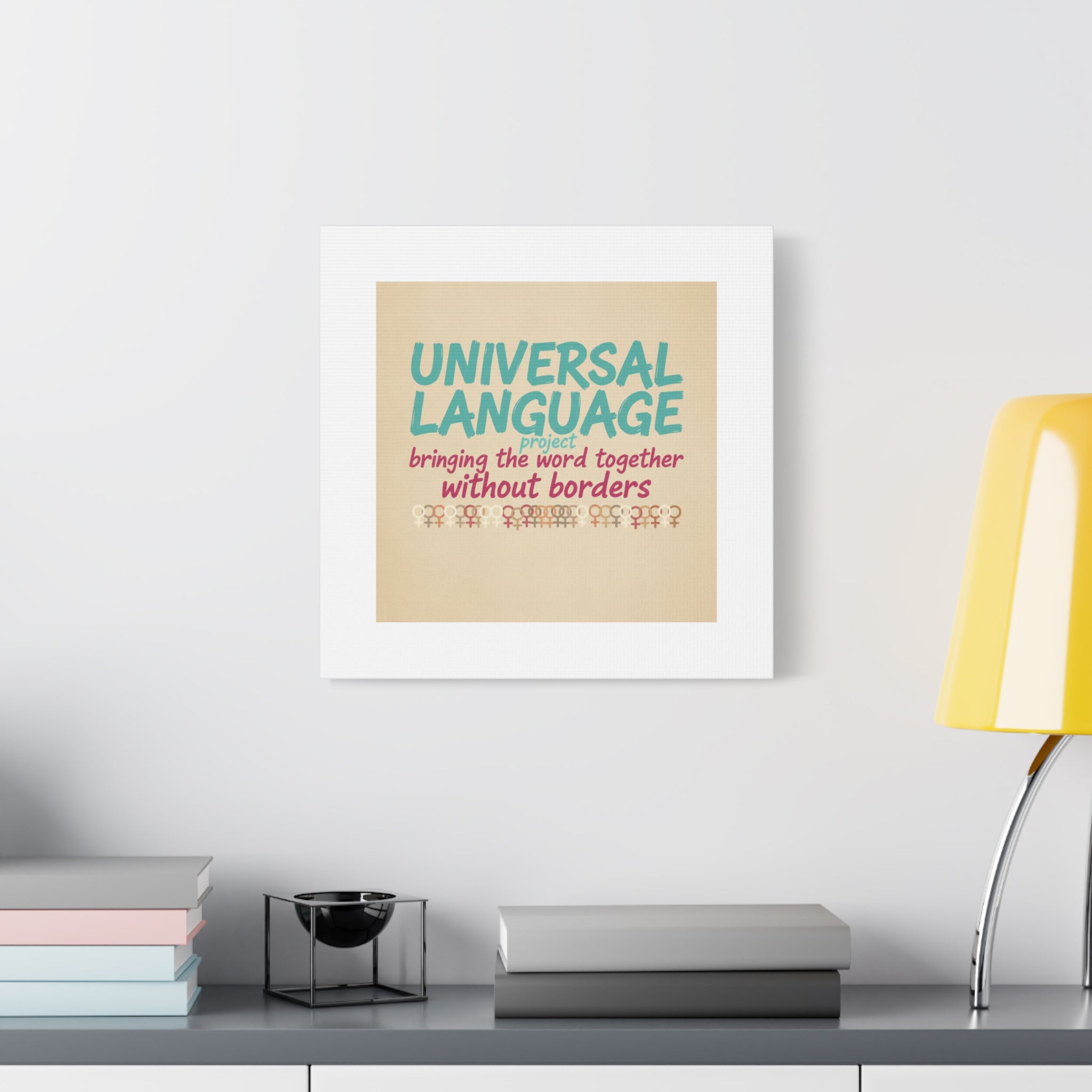 Universal Language Canvas | empowerment slogan, equality wall art