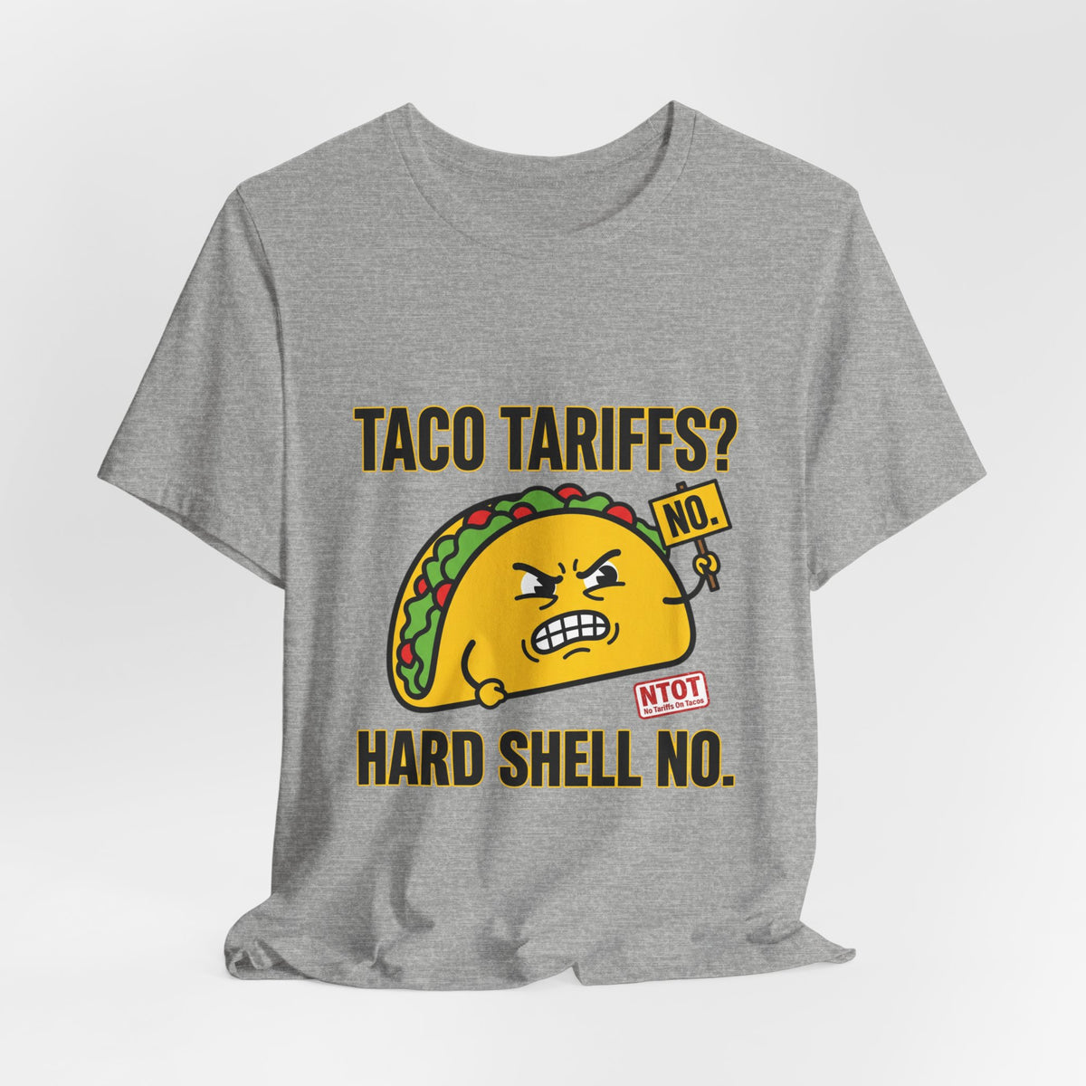 Taco Tariffs? Hard Shell No. Tee