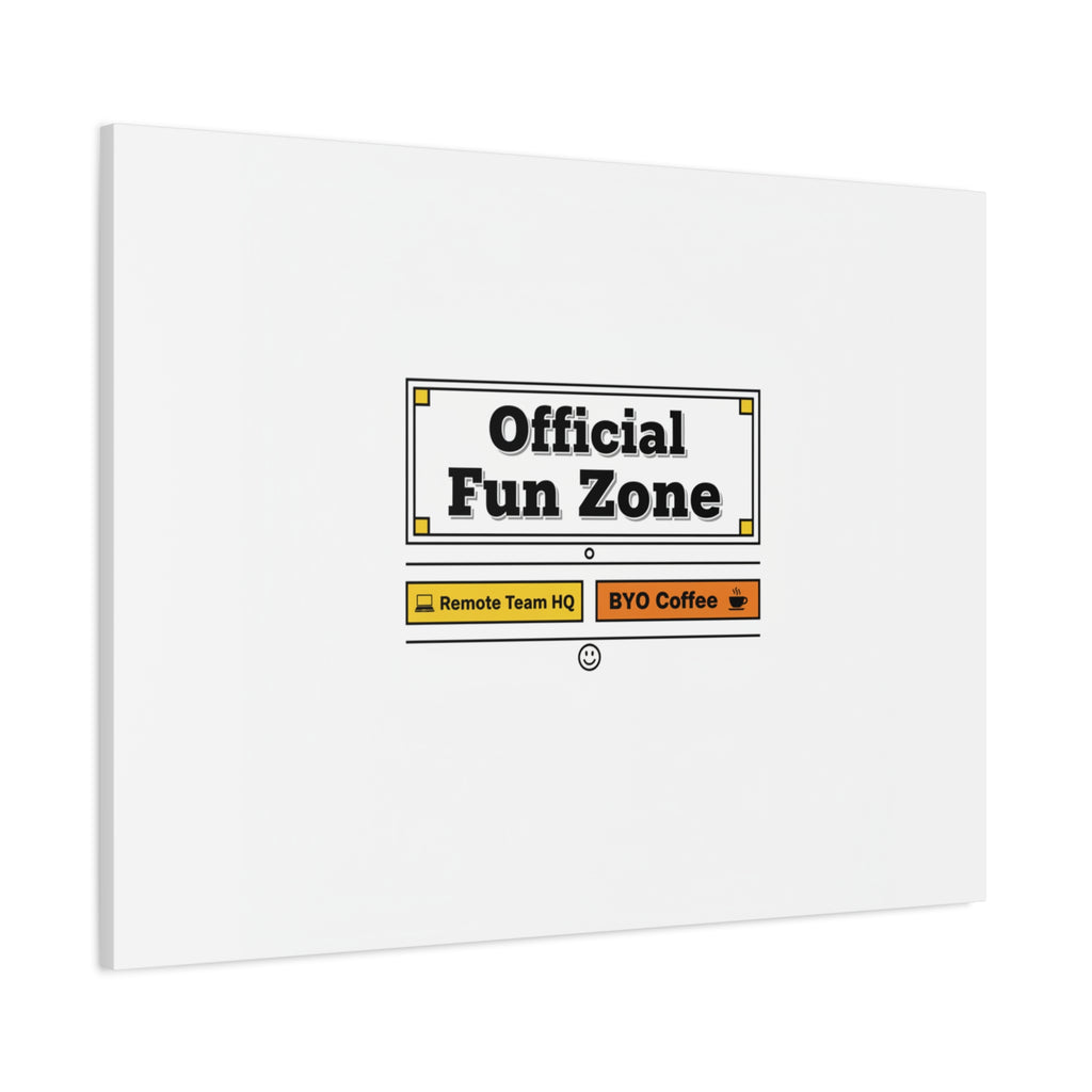 Official Fun Zone Canvas, Office Sign Parody, Workplace Humor, Notice Label