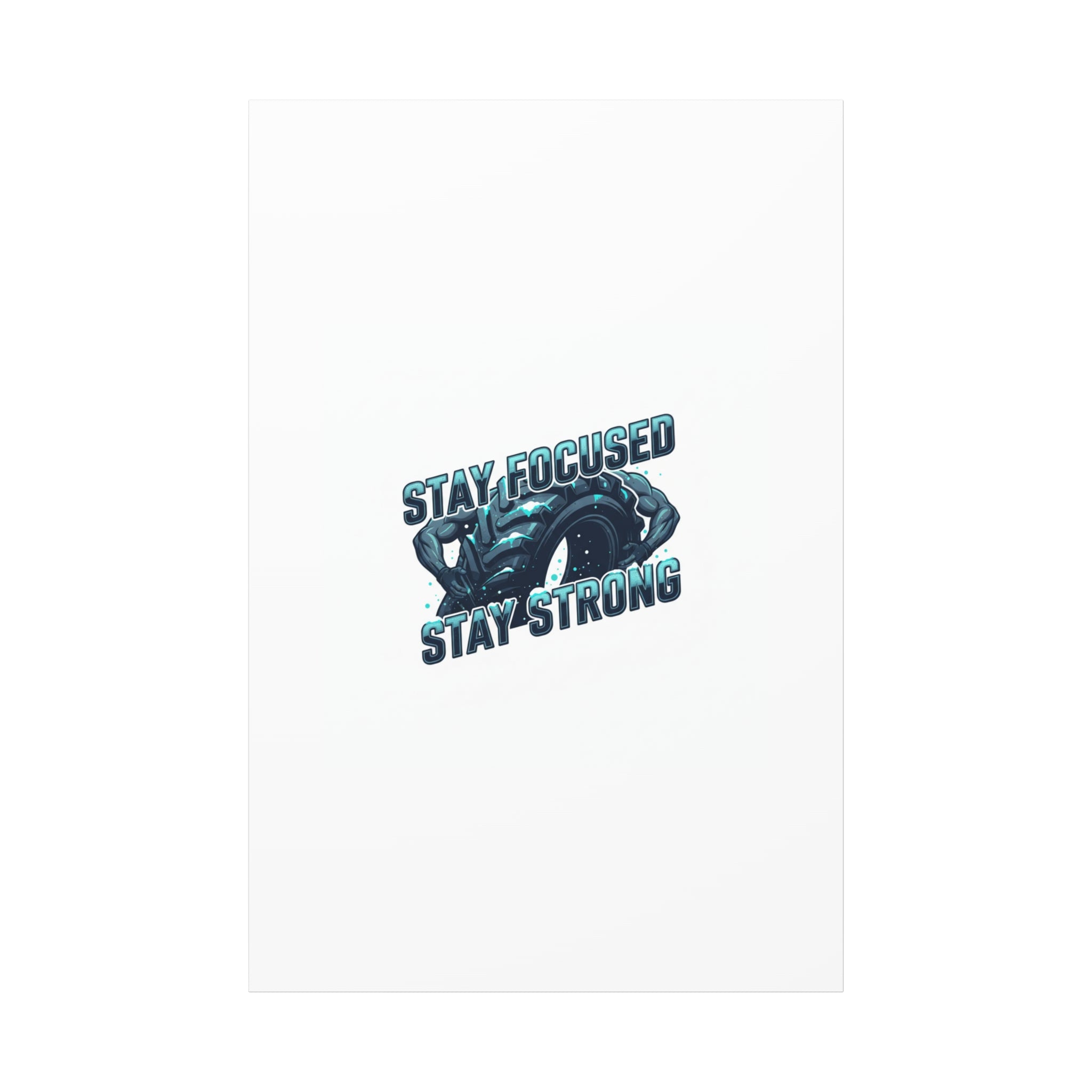 Stay Focused Stay Strong Canvas | Winter Workout Motivational Wall Art