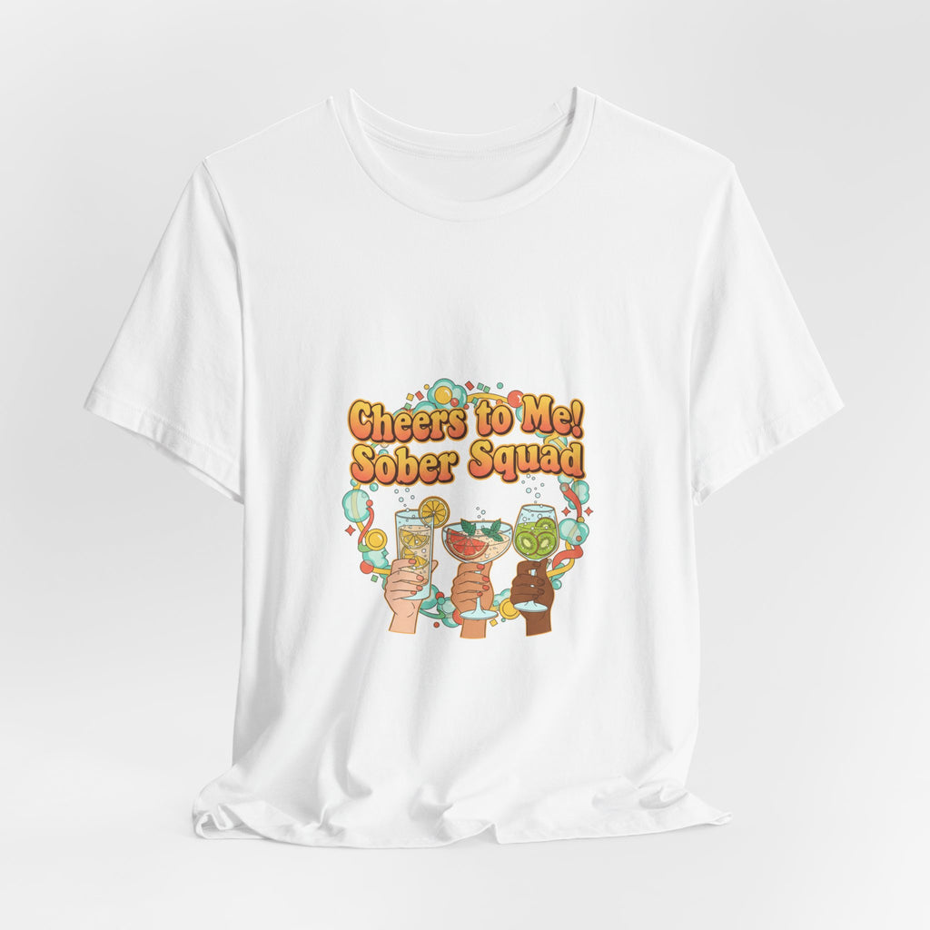 Cheers to Me Sober Squad Tee | Dry January Shirt, Sober Curious Mocktail
