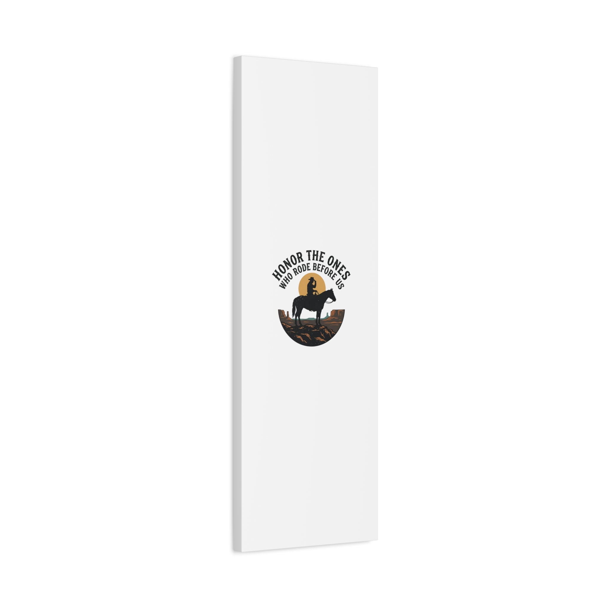 Honor the Ones Who Rode Before Us Canvas | Western, Cowboy, Vintage Americana