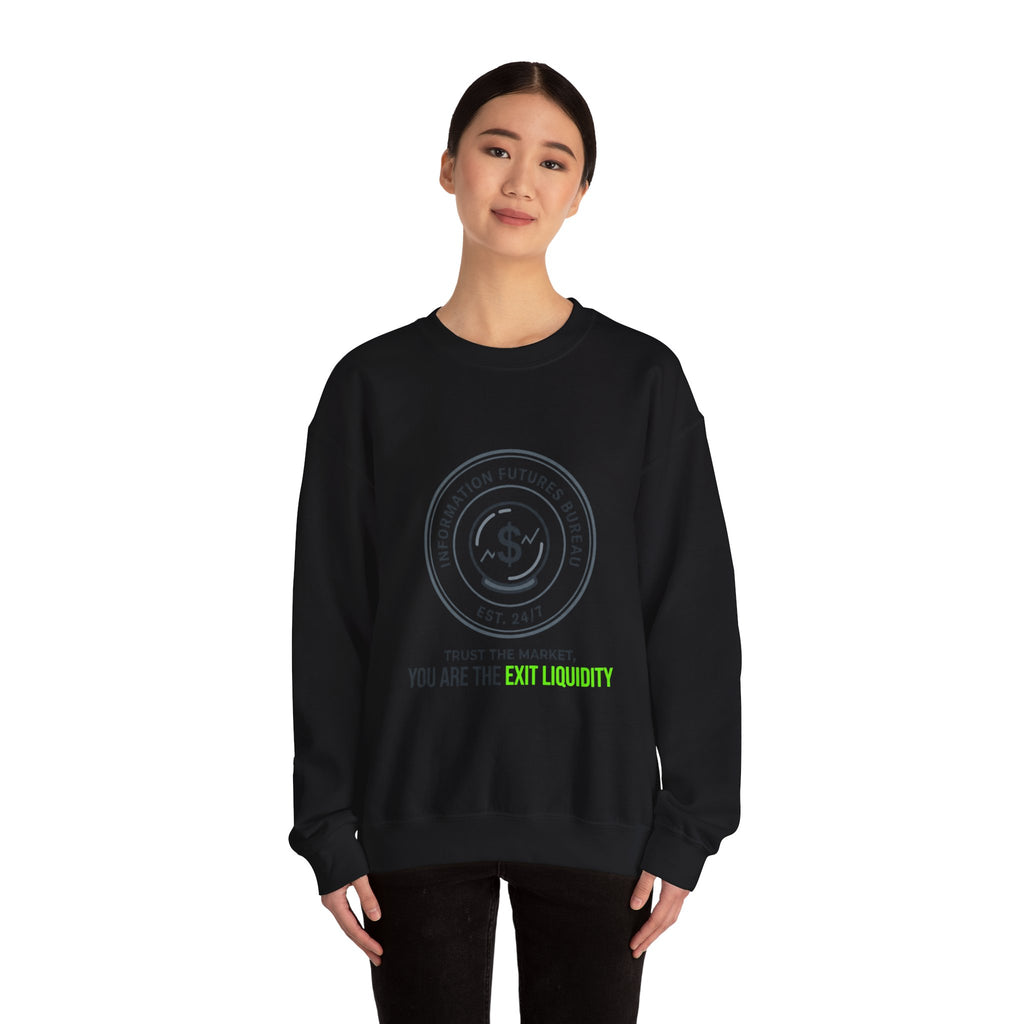 You Are The Exit Liquidity Sweatshirt | insider trading satire, market cynicism