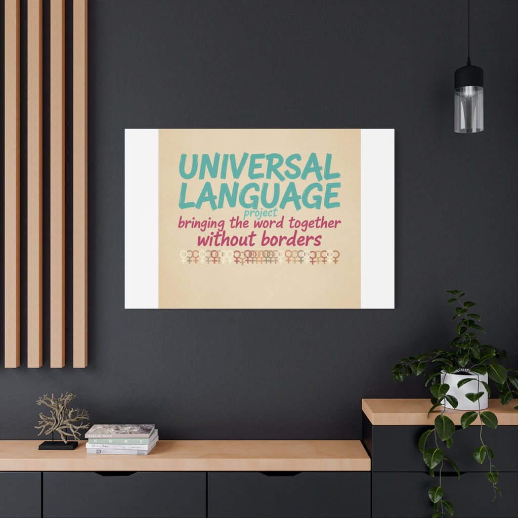 Universal Language Canvas | empowerment slogan, equality wall art