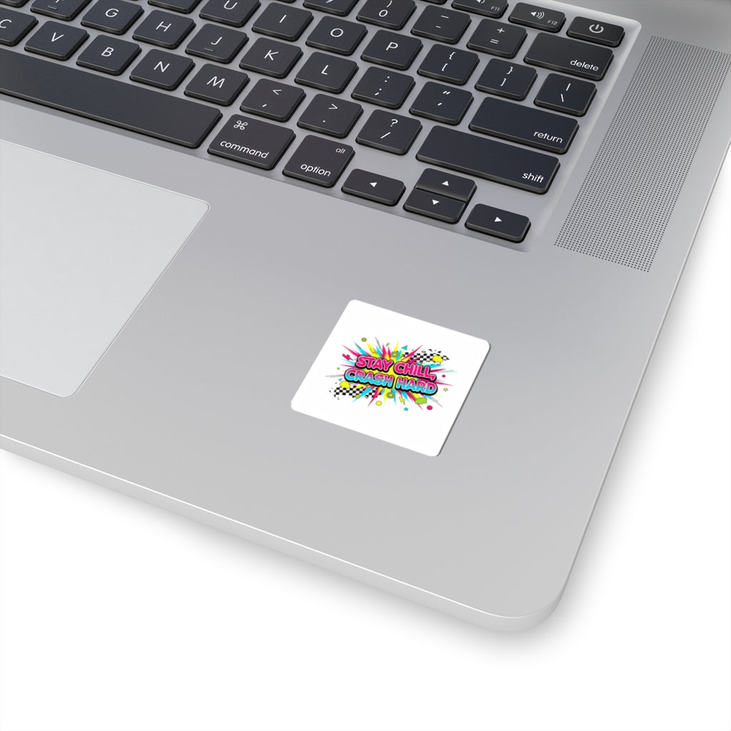 Stay Chill Crash Hard Sticker | crash out sticker, meltdown sticker