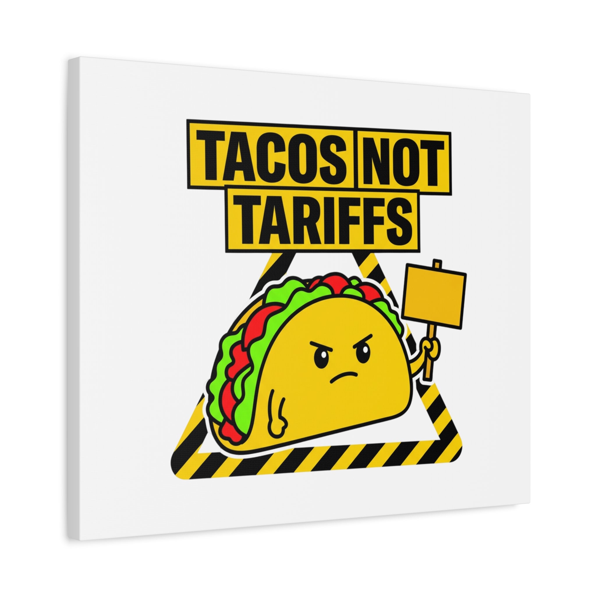 Tacos Not Tariffs Canvas | political taco pun, protest typography