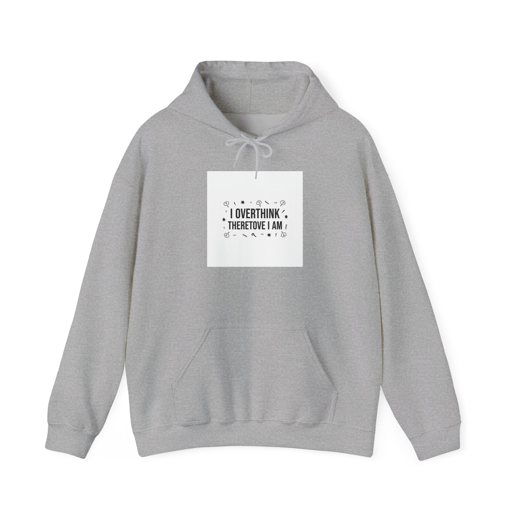 I Overthink Therefore I Am Hoodie | Sarcastic Hoodie, Self-Deprecating Quote