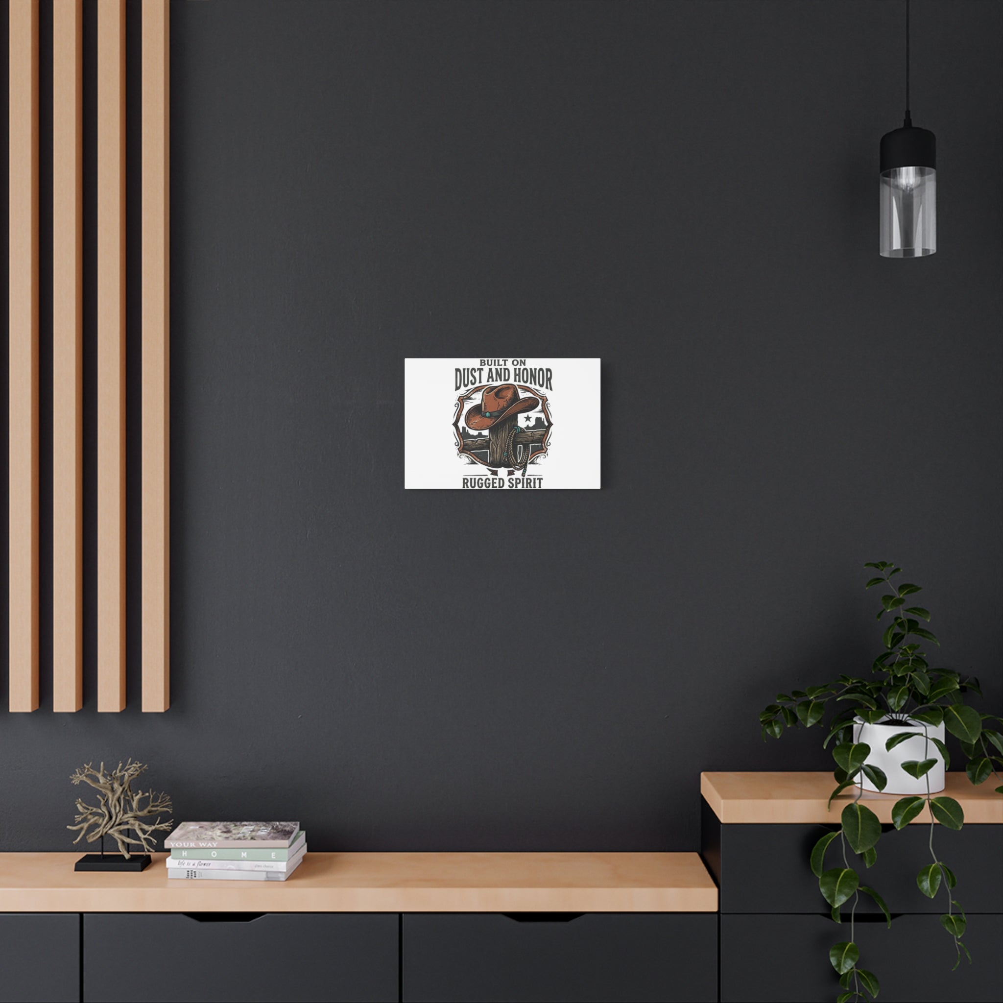 Built on Dust and Honor Canvas | Western cowboy, vintage Americana