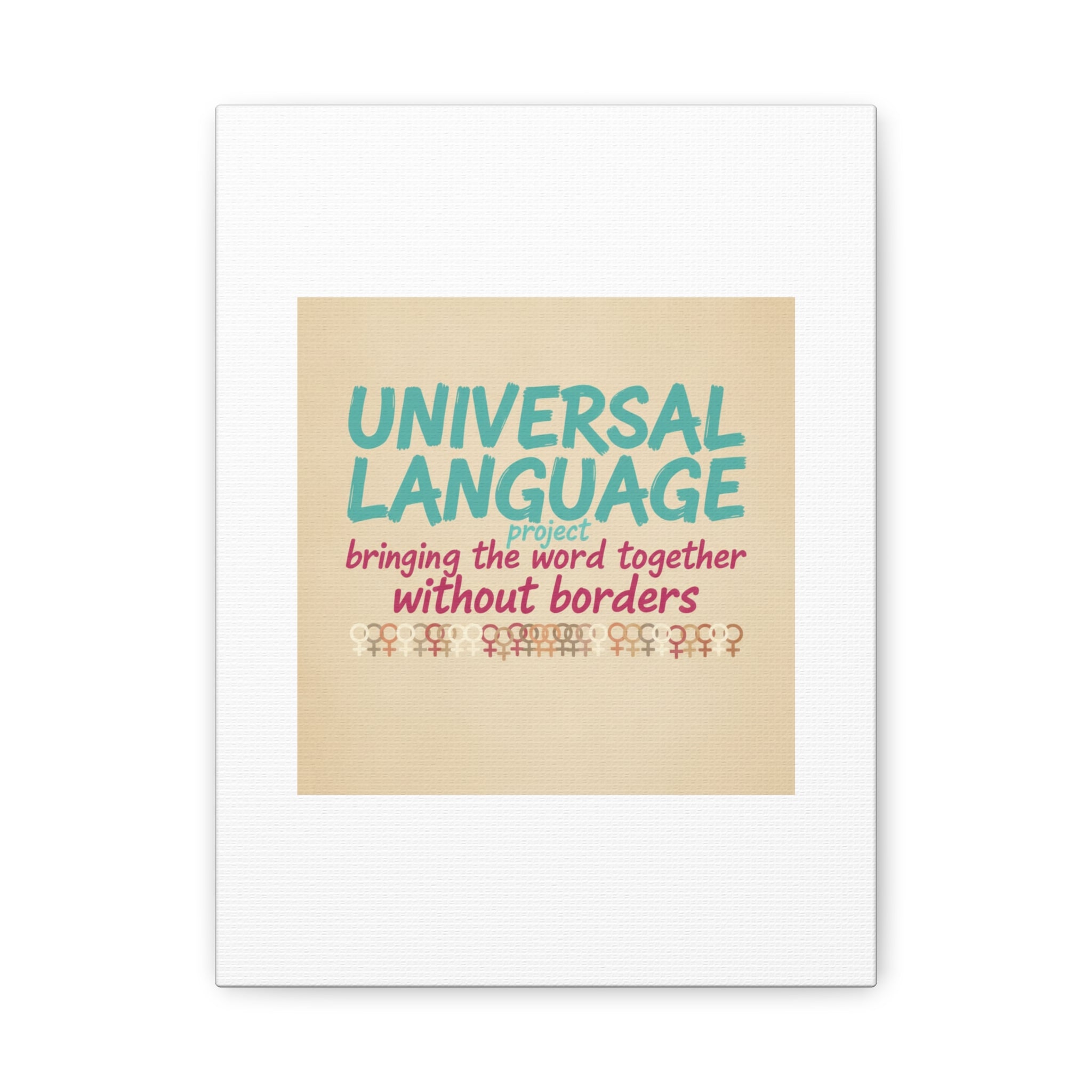 Universal Language Canvas | empowerment slogan, equality wall art