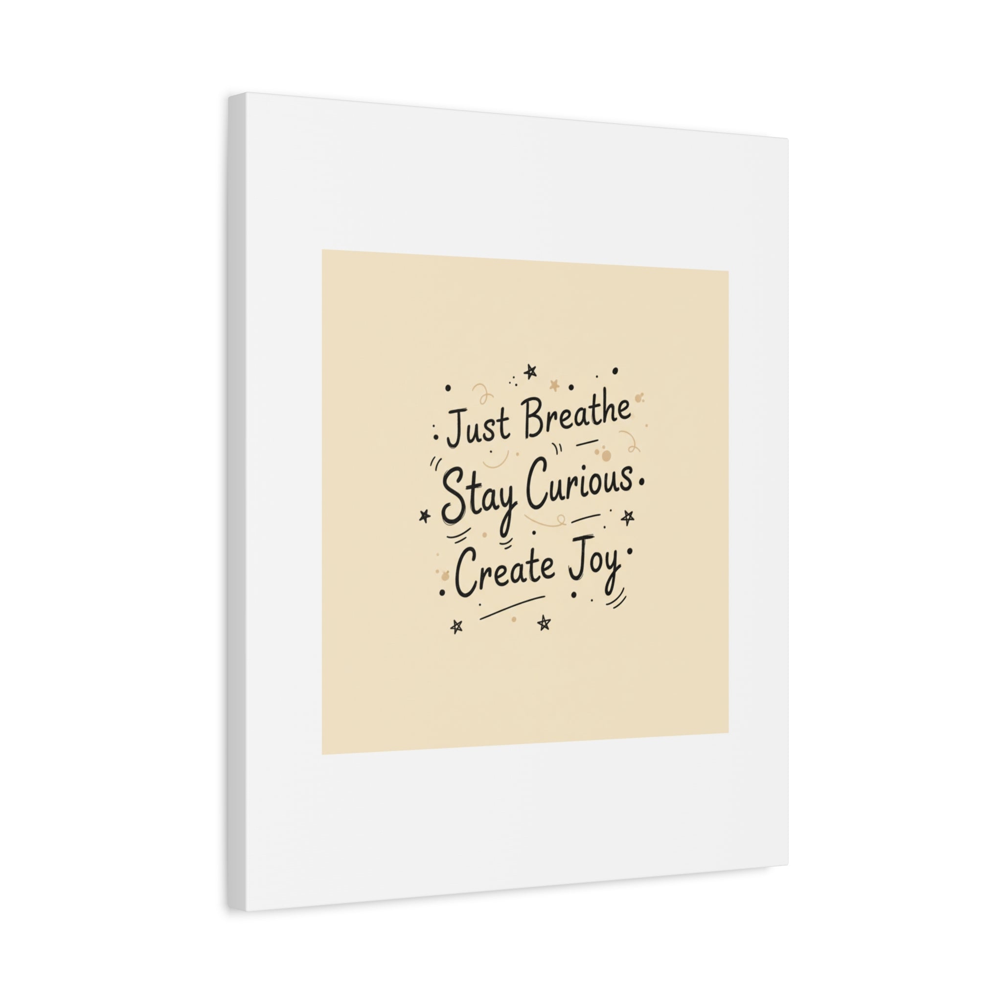 Just Breathe Stay Curious Create Joy Canvas | Messy Handwritten Typography, Doodle Text Art