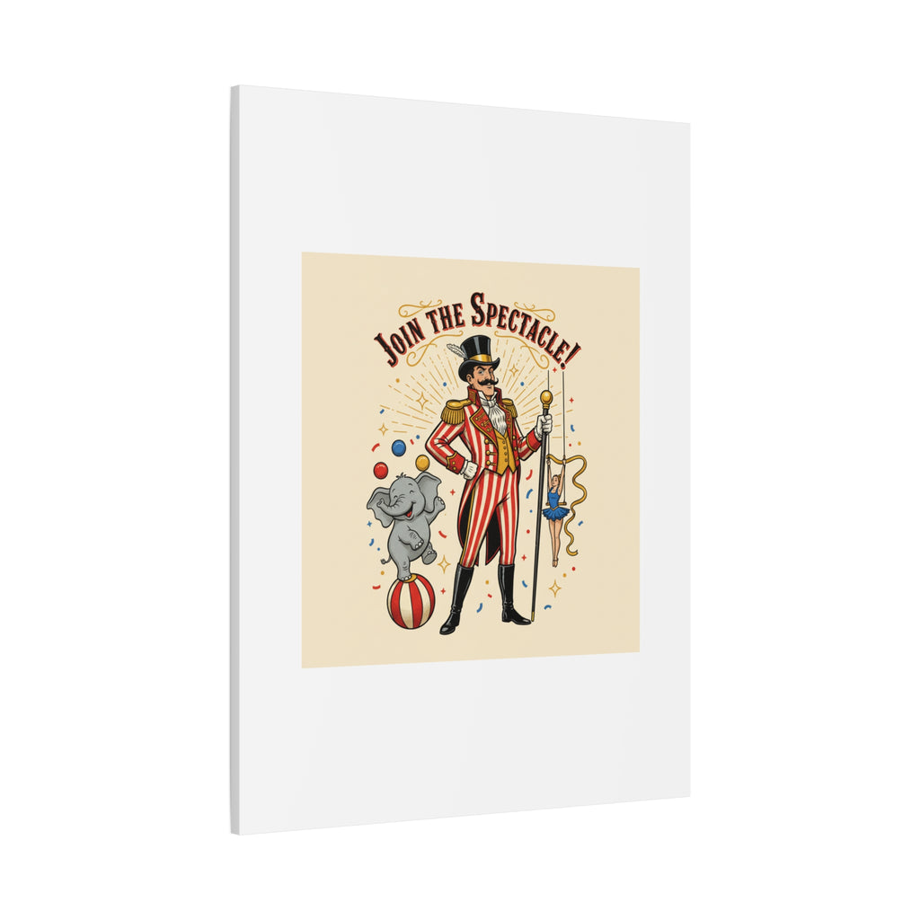Join the Spectacle Circus Art Print | Matte Canvas, Stretched, Vintage Carnival Design