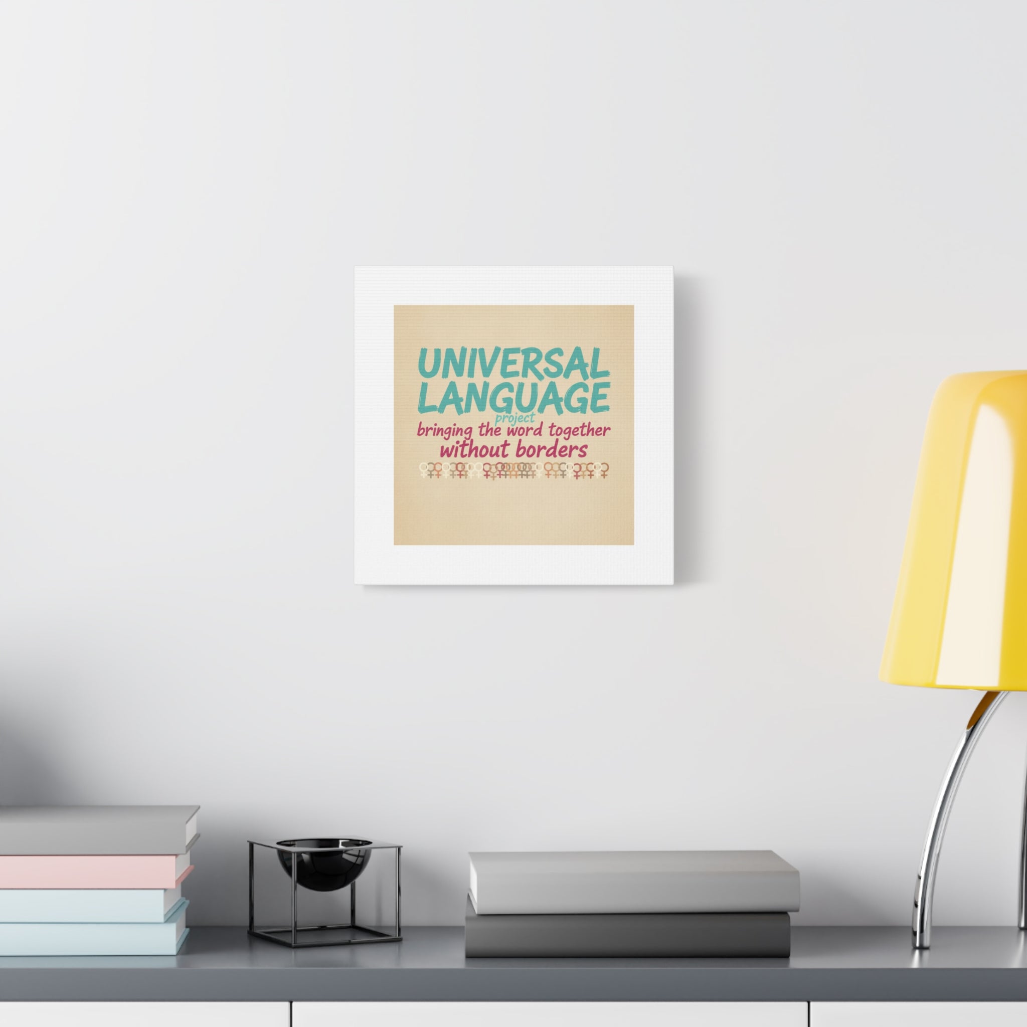 Universal Language Canvas | empowerment slogan, equality wall art