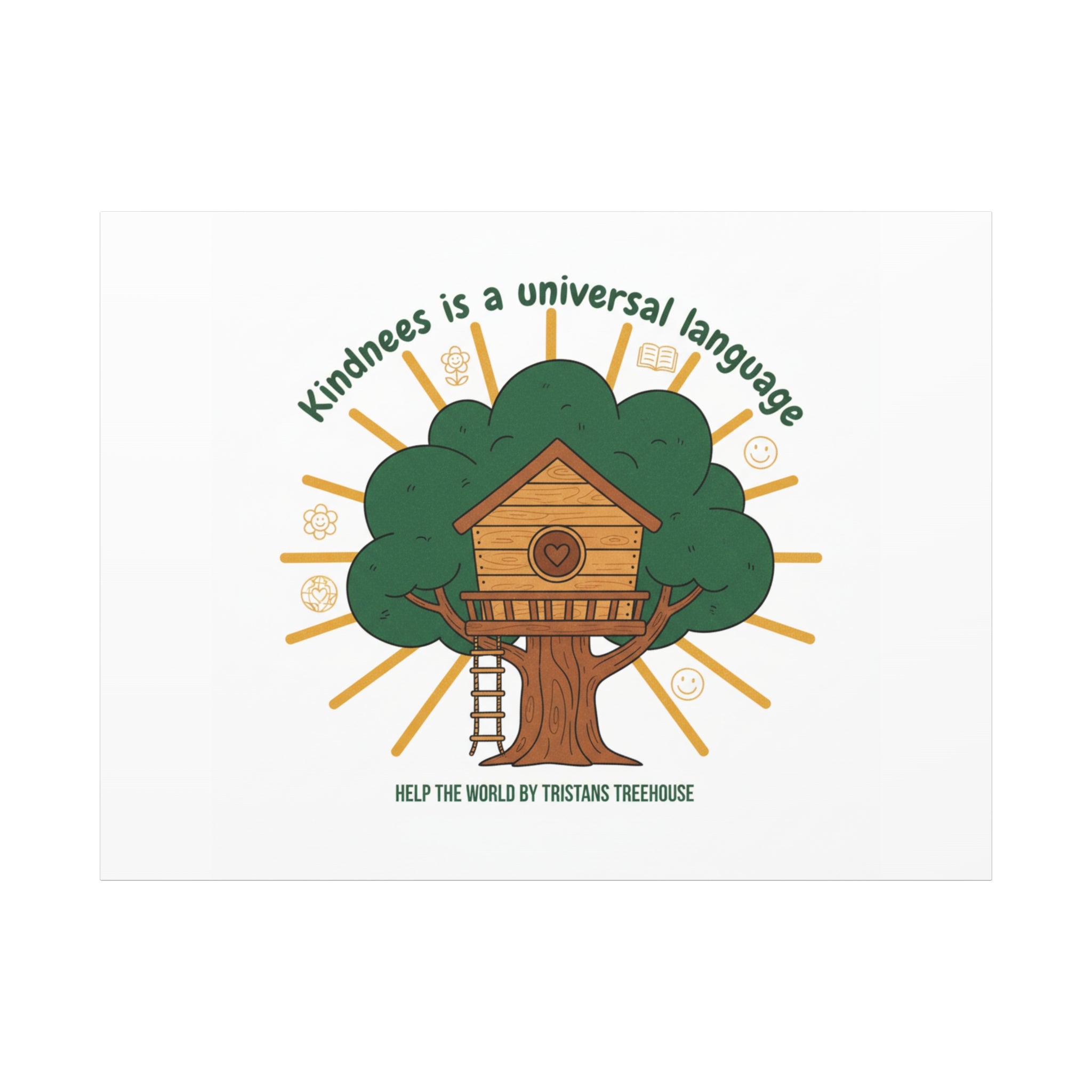 Kindness Is a Universal Language Canvas | Eco Humor, Treehouse Art
