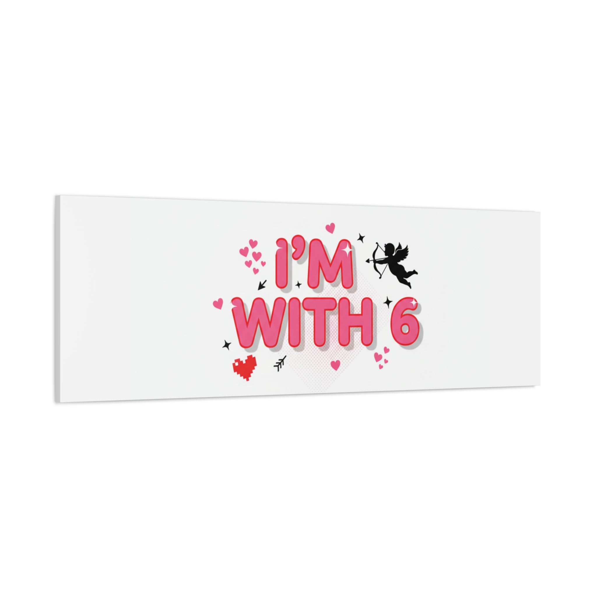 Valentine's 'I with 6 for 7' Meme Matte Canvas Art