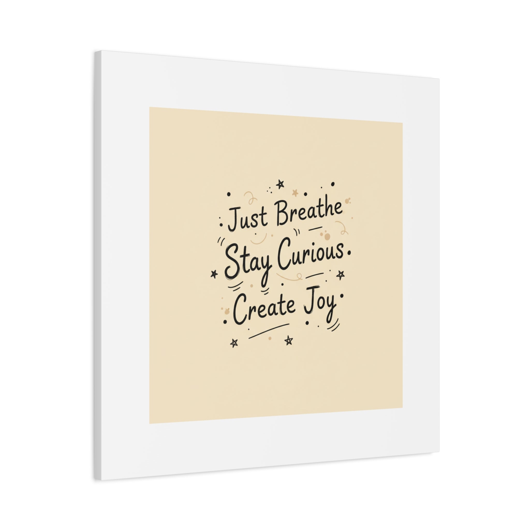 Just Breathe Stay Curious Create Joy Canvas | Messy Handwritten Typography, Doodle Text Art