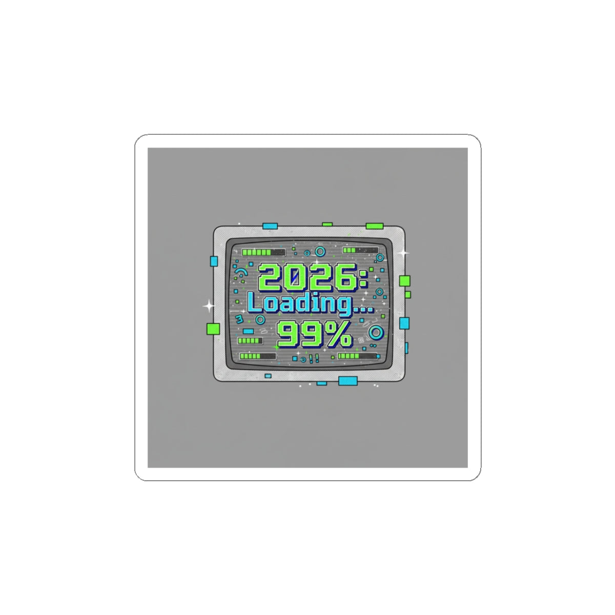 2026 Loading 99% Kiss-Cut Stickers | NYE countdown, retro system UI