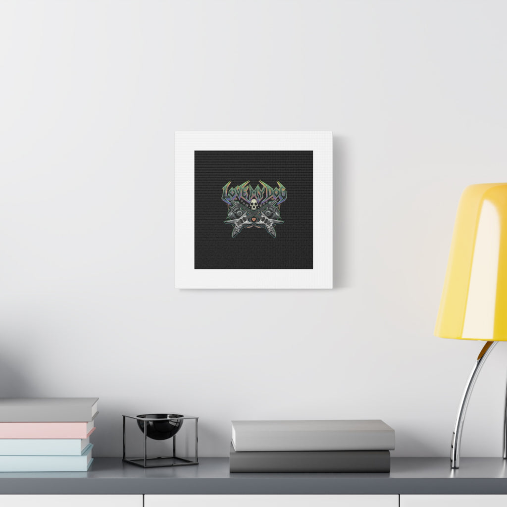 Love My Dog metal font Canvas | gothic wellness quote, edgy self-care merch