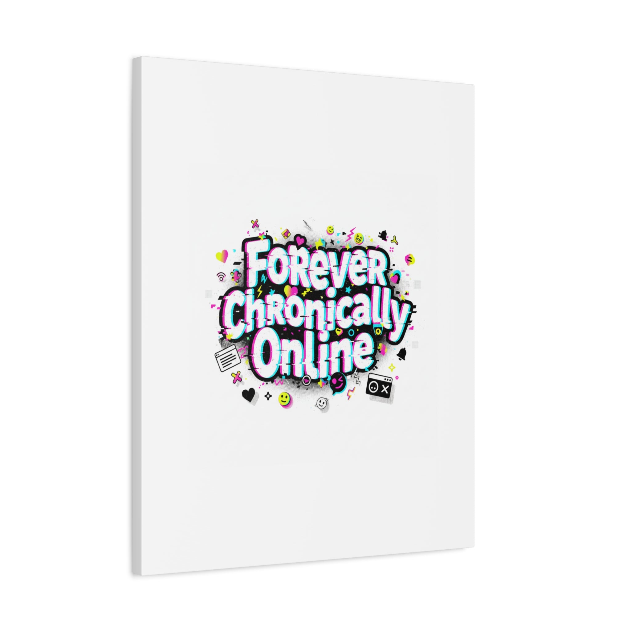 Forever Chronically Online Canvas | internet slang, brainrot meme