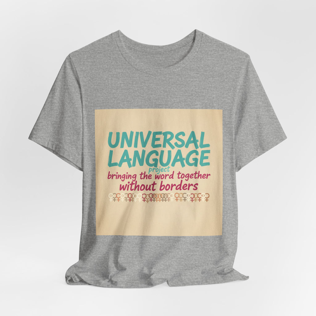 Universal Language Tee | empowerment quote, equality tee