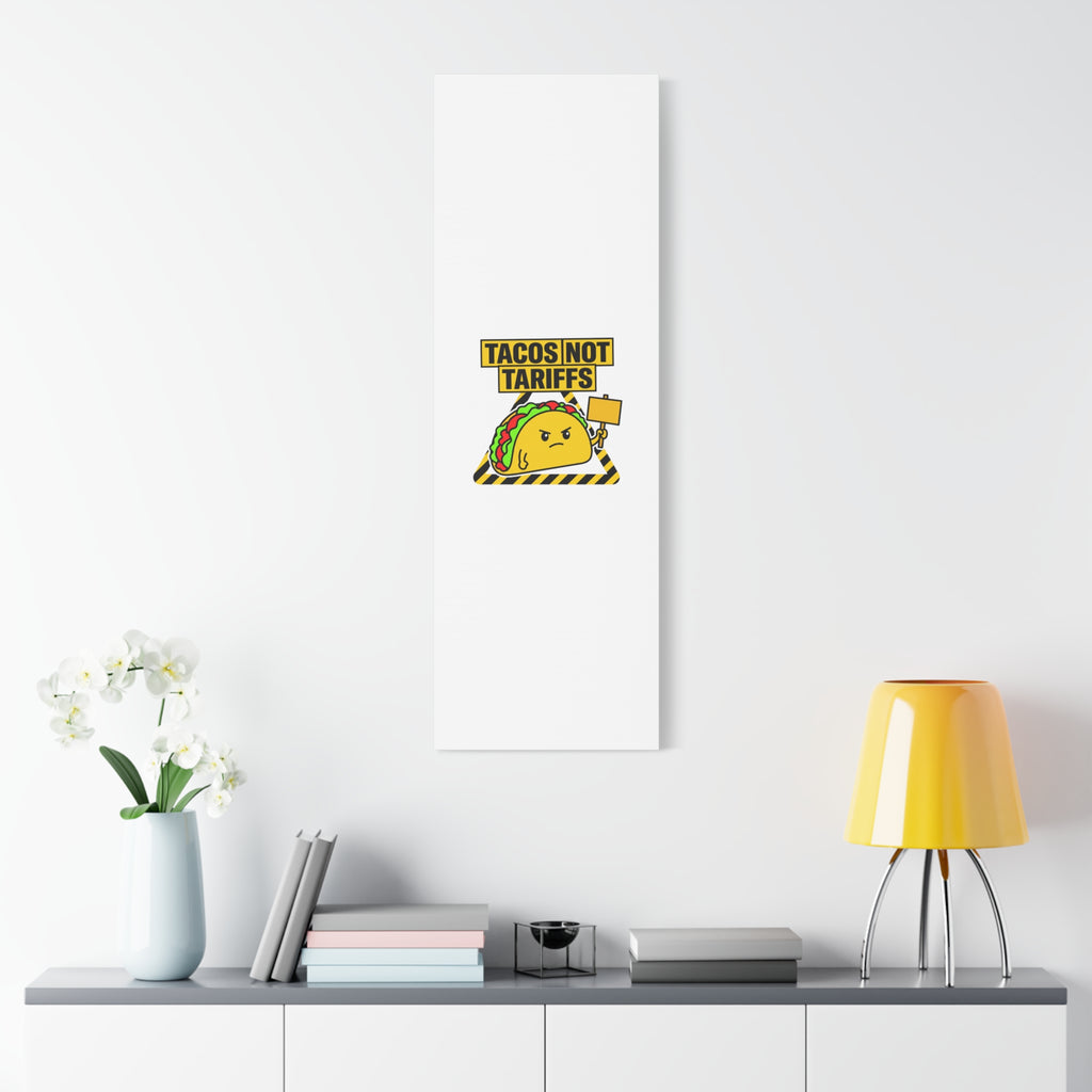 Tacos Not Tariffs Canvas | political taco pun, protest typography