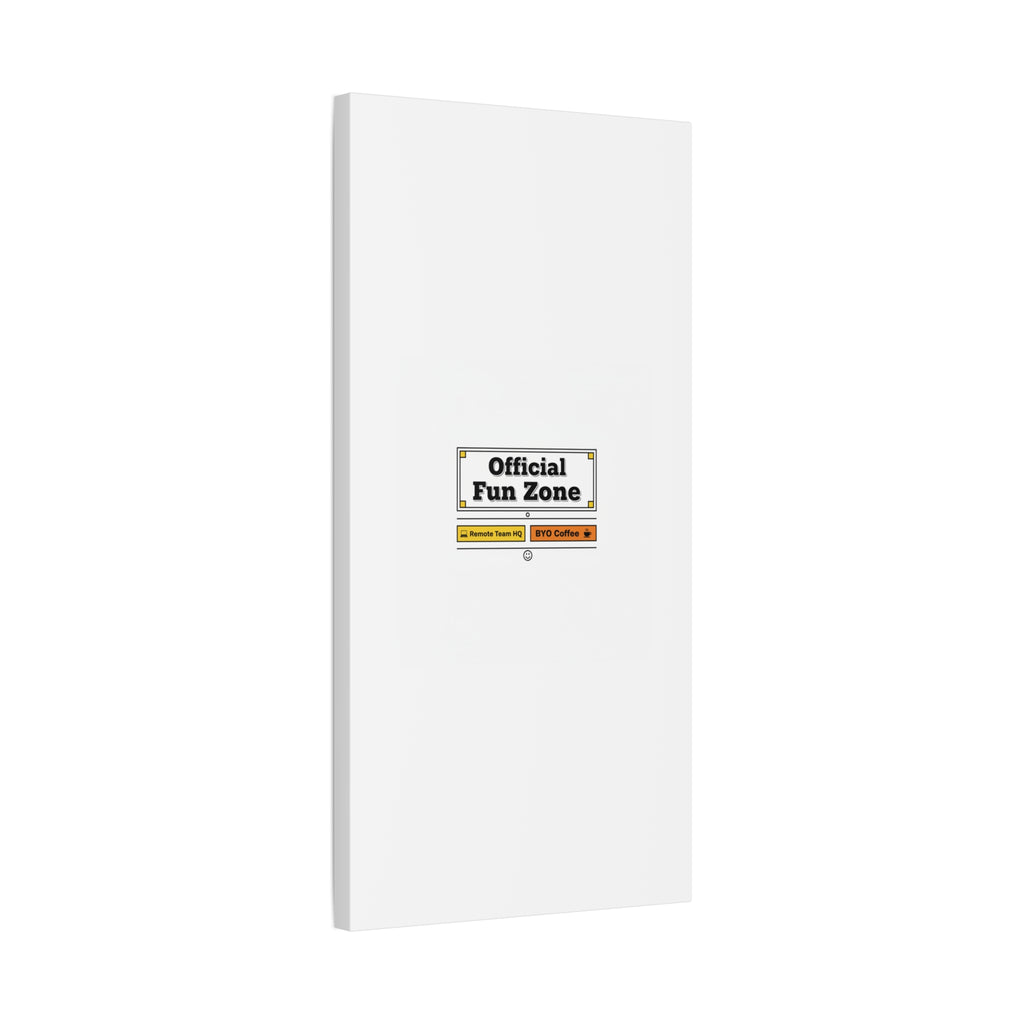 Official Fun Zone Canvas, Office Sign Parody, Workplace Humor, Notice Label