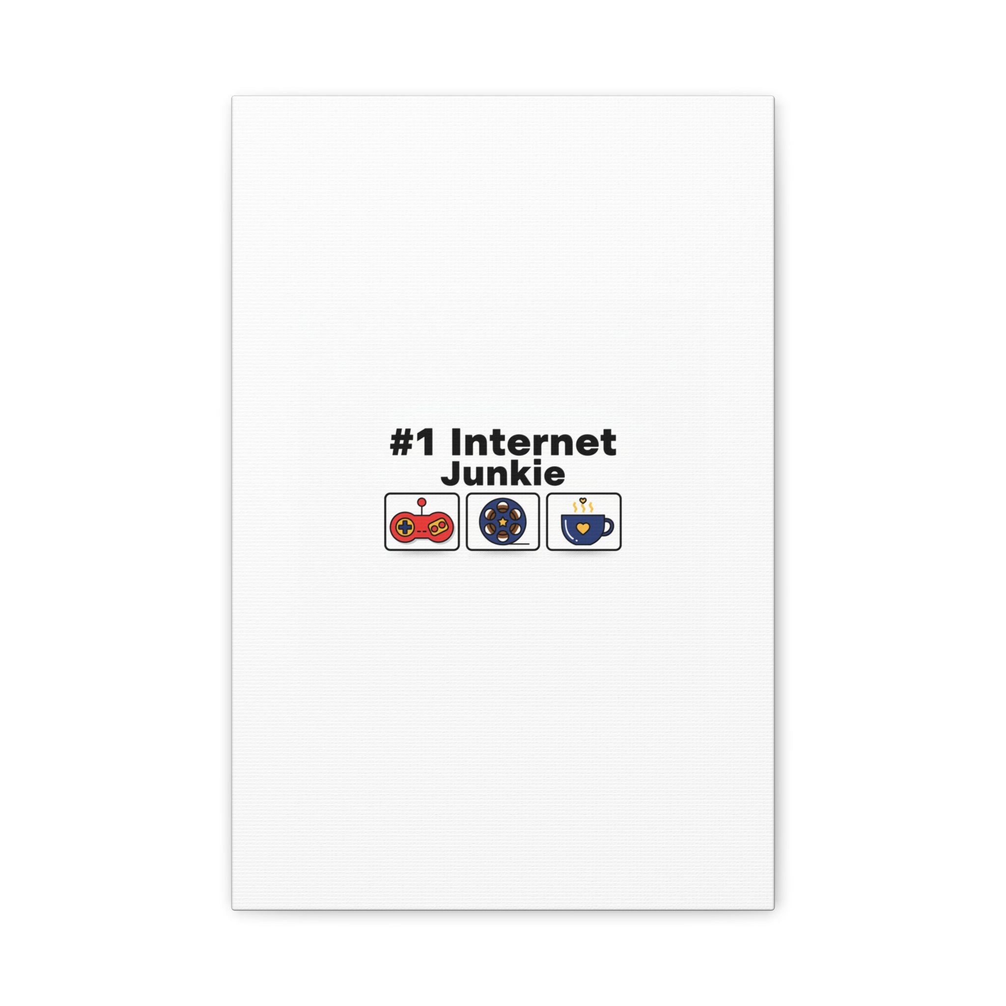 #1 Internet Junkie Matte Canvas | Top-List Ranking Poster