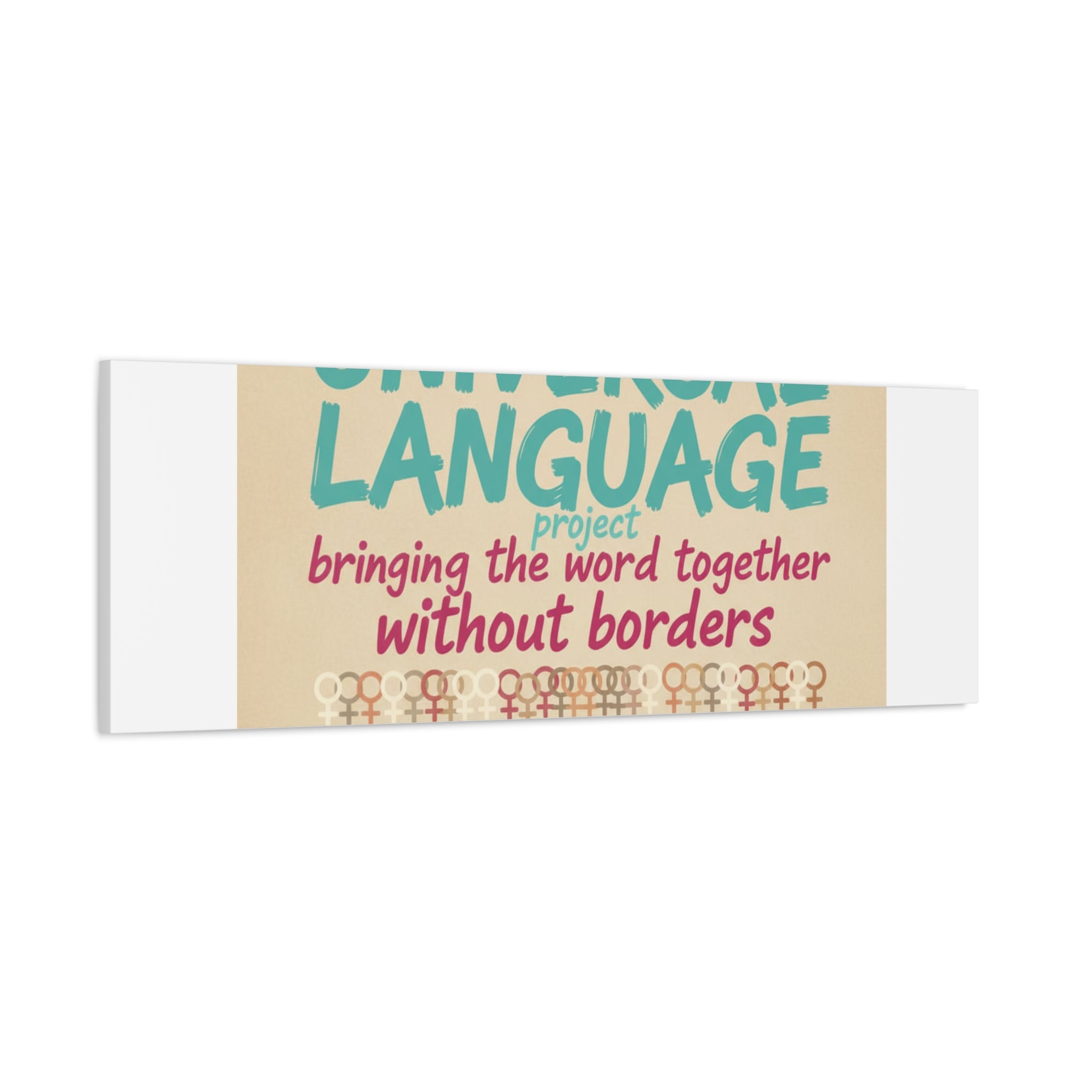 Universal Language Canvas | empowerment slogan, equality wall art