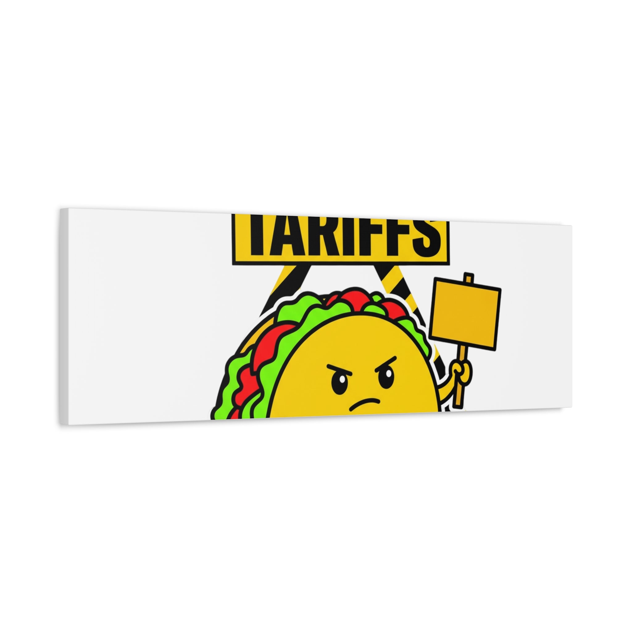 Tacos Not Tariffs Canvas | political taco pun, protest typography