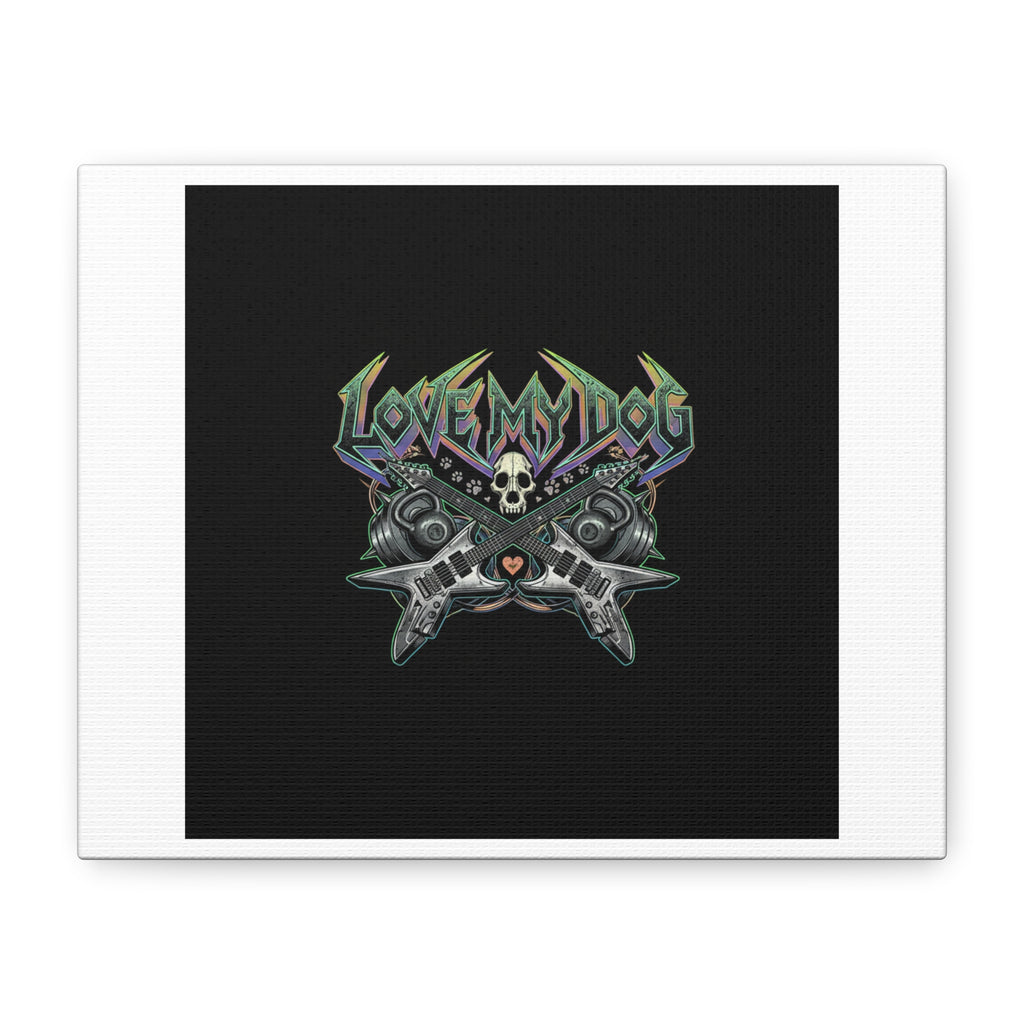 Love My Dog metal font Canvas | gothic wellness quote, edgy self-care merch