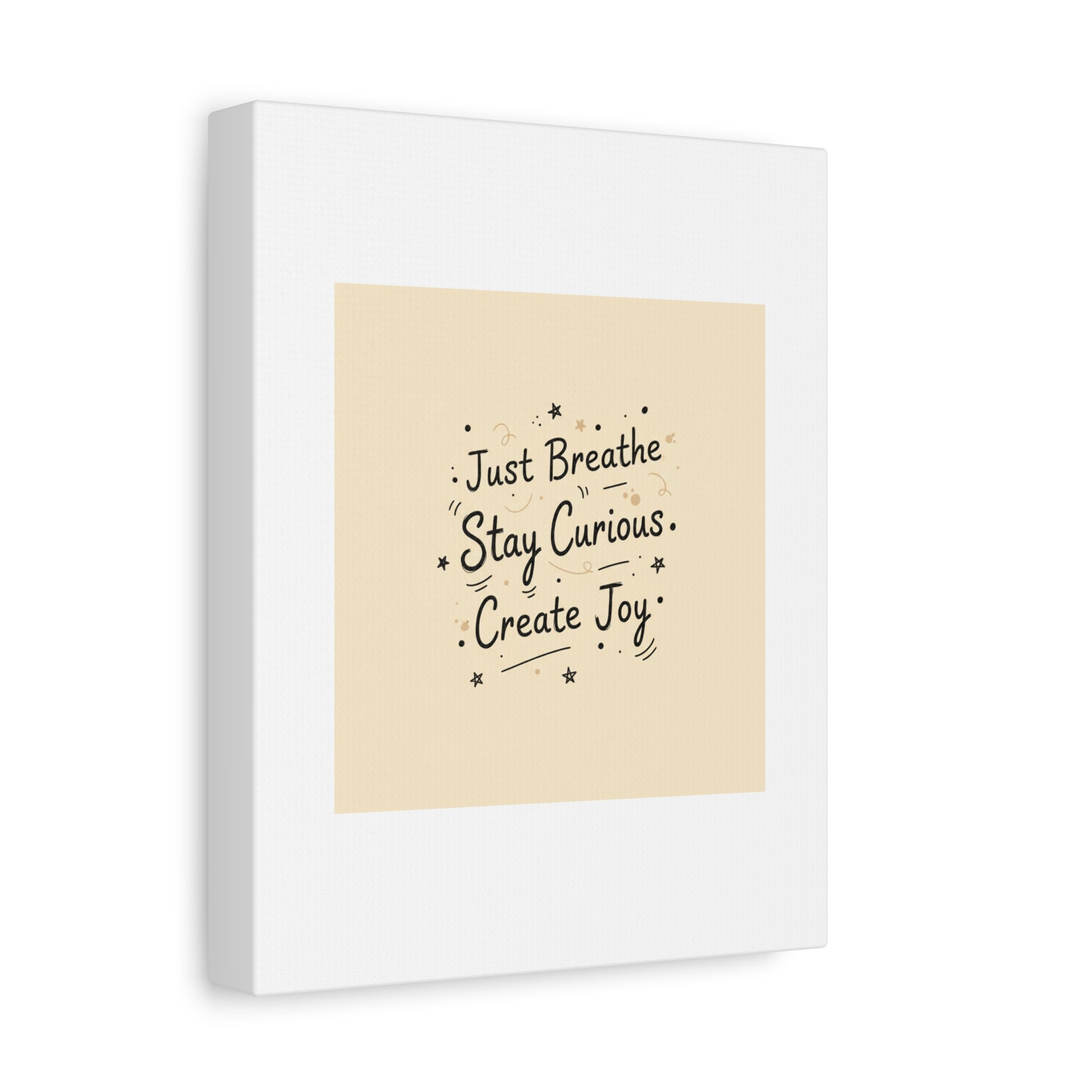Just Breathe Stay Curious Create Joy Canvas | Messy Handwritten Typography, Doodle Text Art