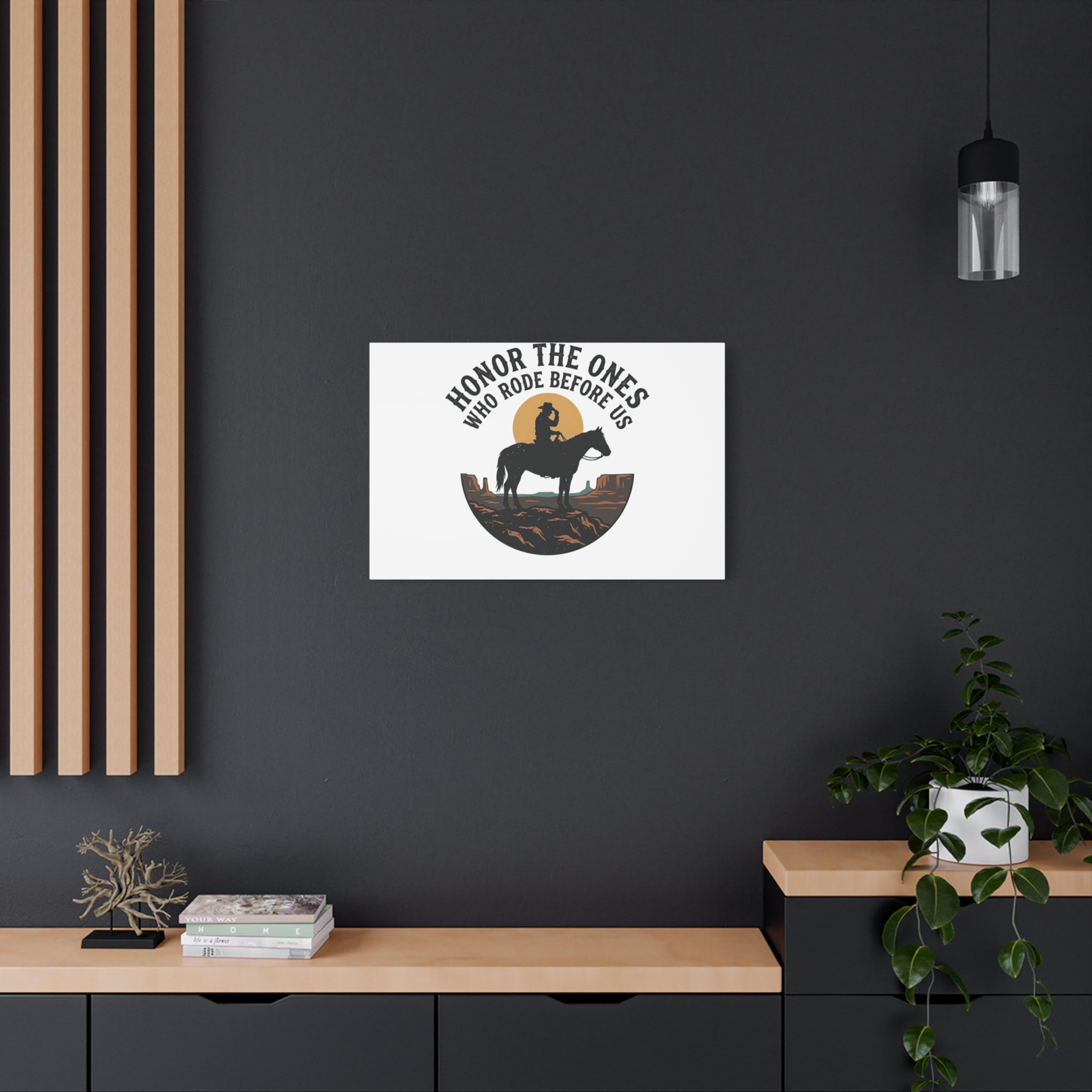 Honor the Ones Who Rode Before Us Canvas | Western, Cowboy, Vintage Americana