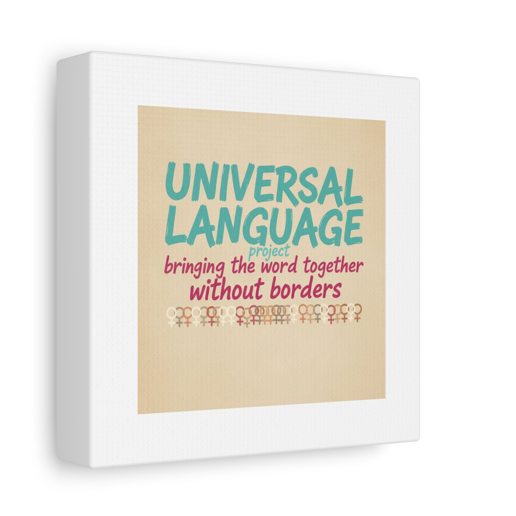 Universal Language Canvas | empowerment slogan, equality wall art