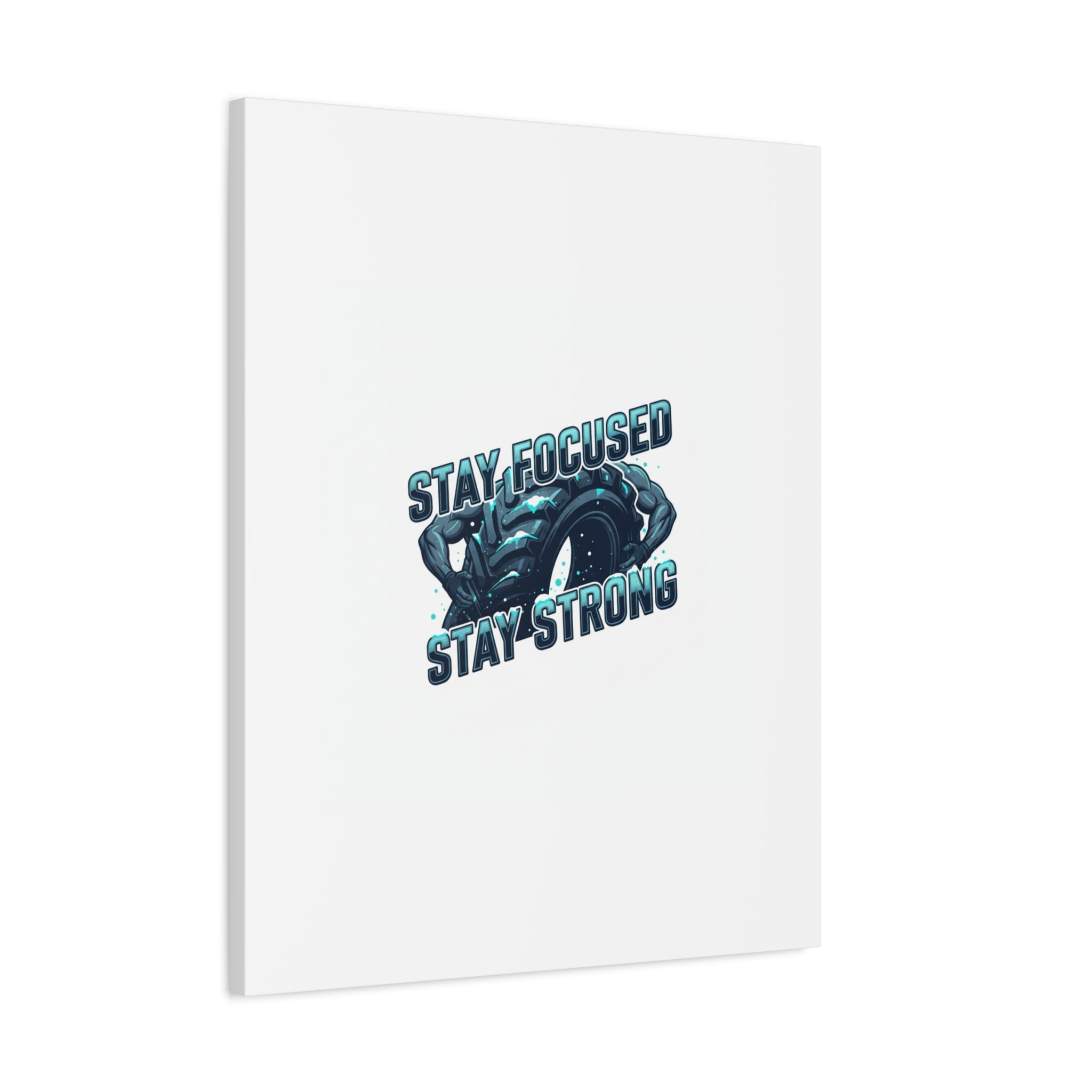Stay Focused Stay Strong Canvas | Winter Workout Motivational Wall Art