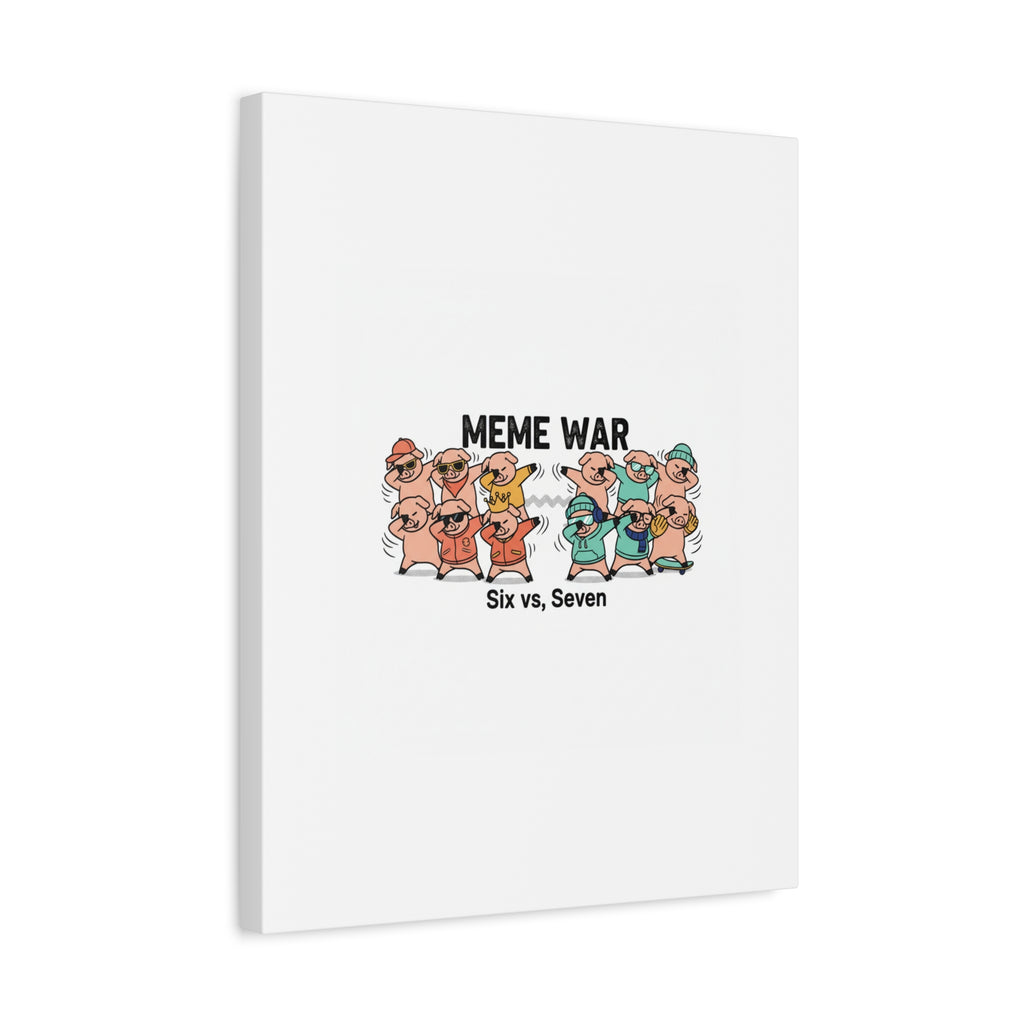Meme War: Six vs. Seven Canvas Wall Art
