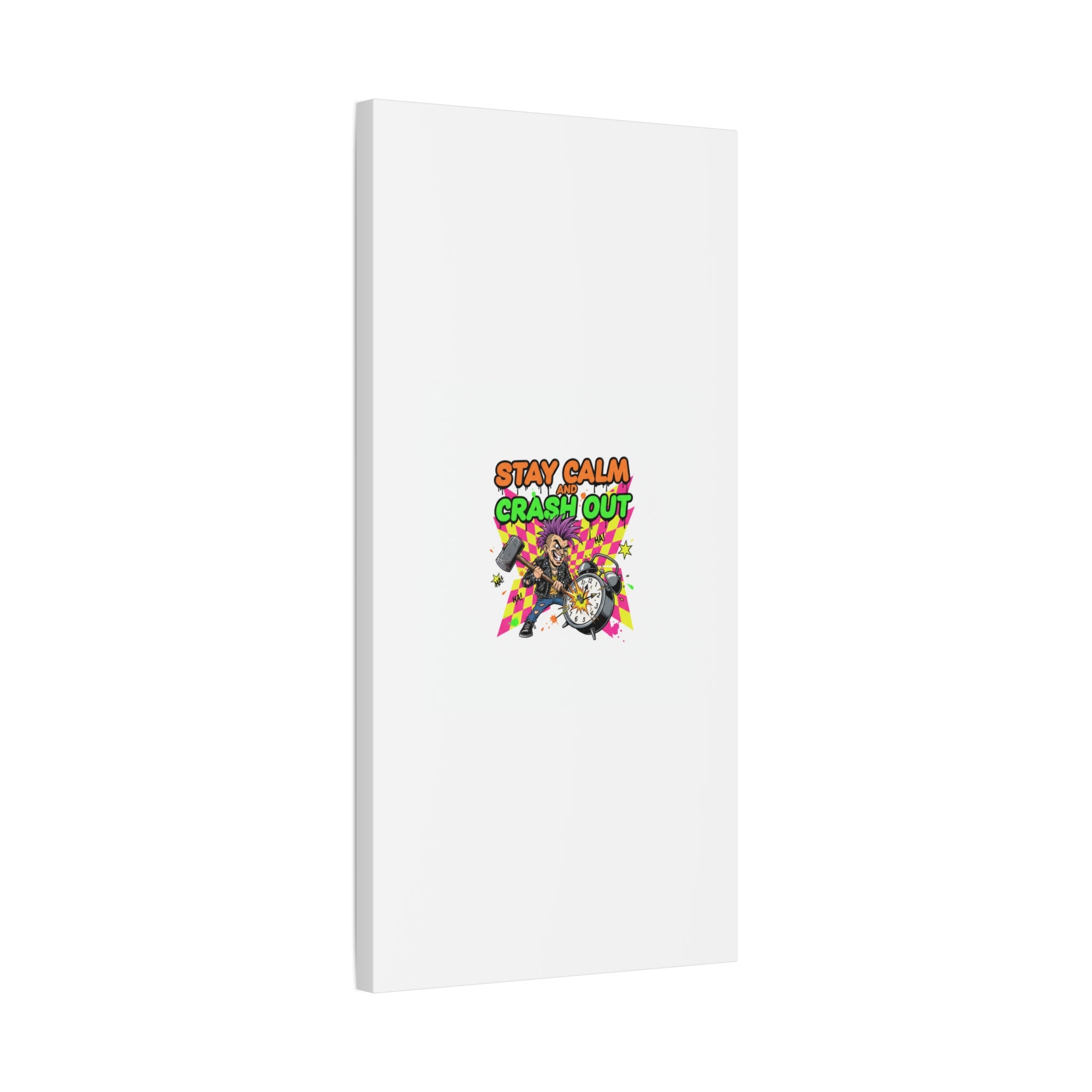 Stay Calm and Crash Out Canvas | neon skate graffiti, meltdown art