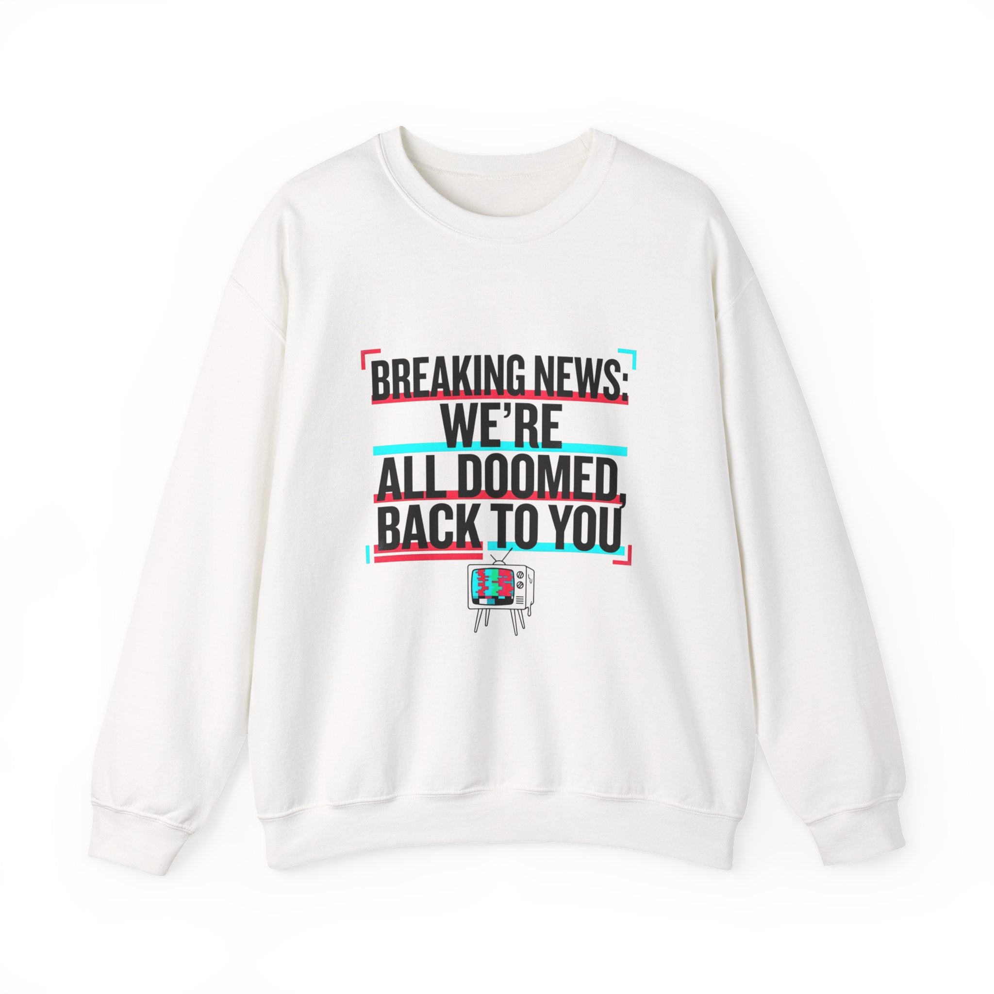 We're All Doomed Crewneck Sweatshirt | Political Satire, Absurdist America