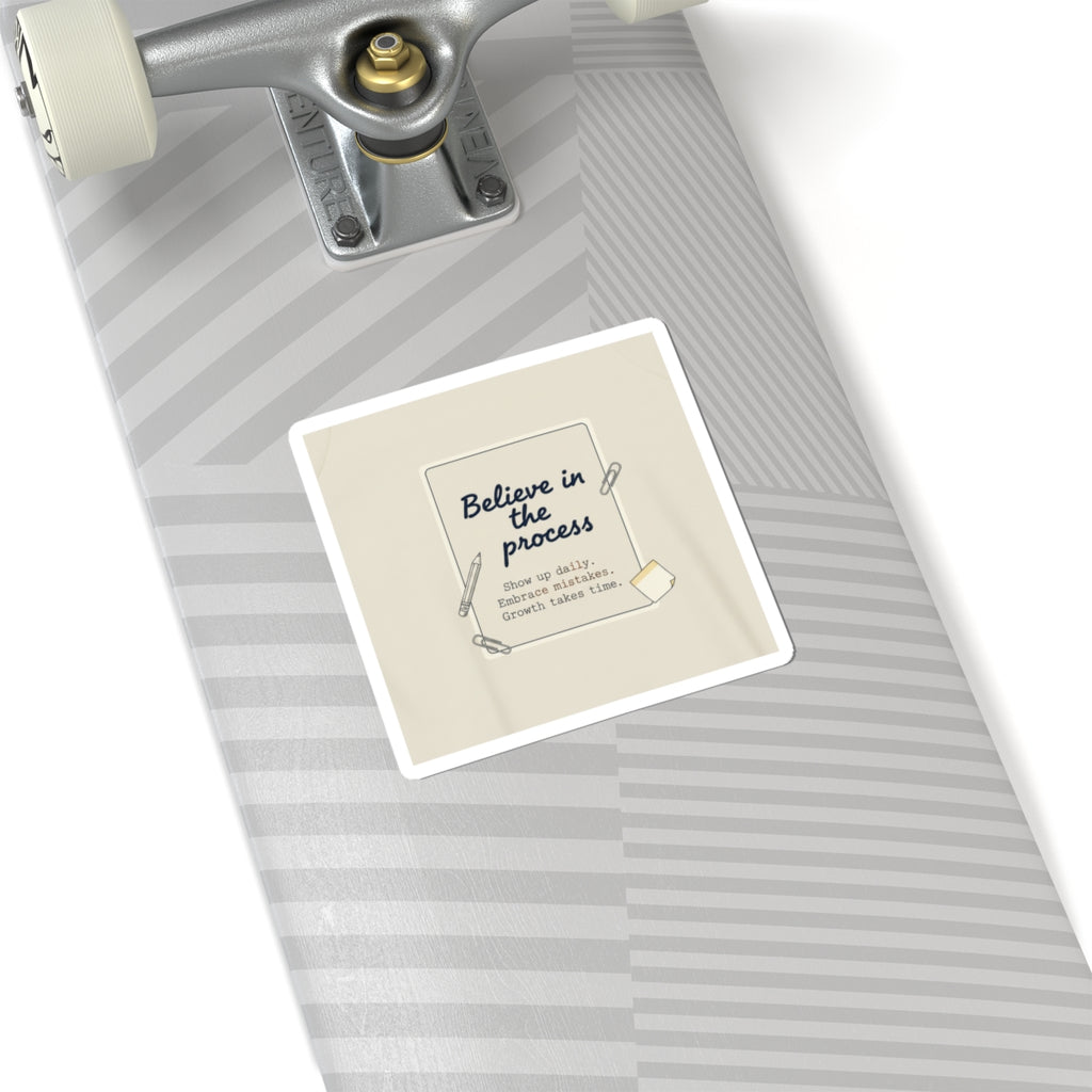 Believe in the Process Kiss-Cut Stickers | Note to Self, Handwritten Reminder