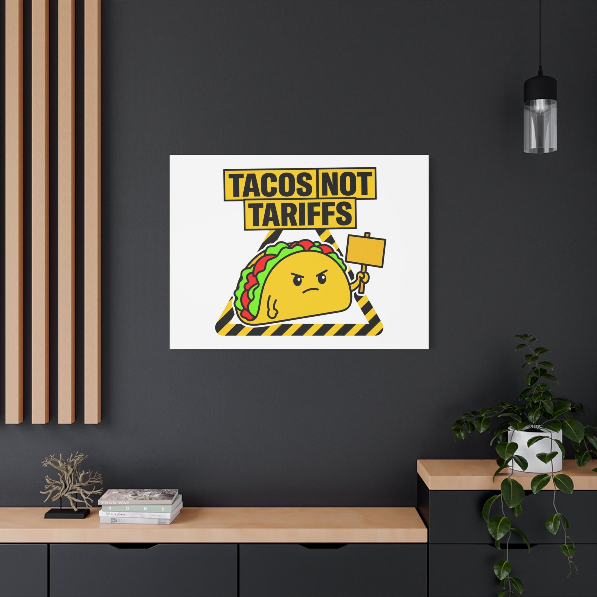 Tacos Not Tariffs Canvas | political taco pun, protest typography