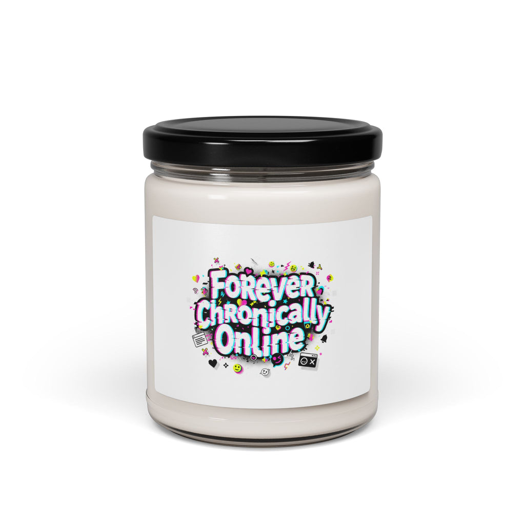 Forever Chronically Online Candle | meme slang, internet humor soy jar
