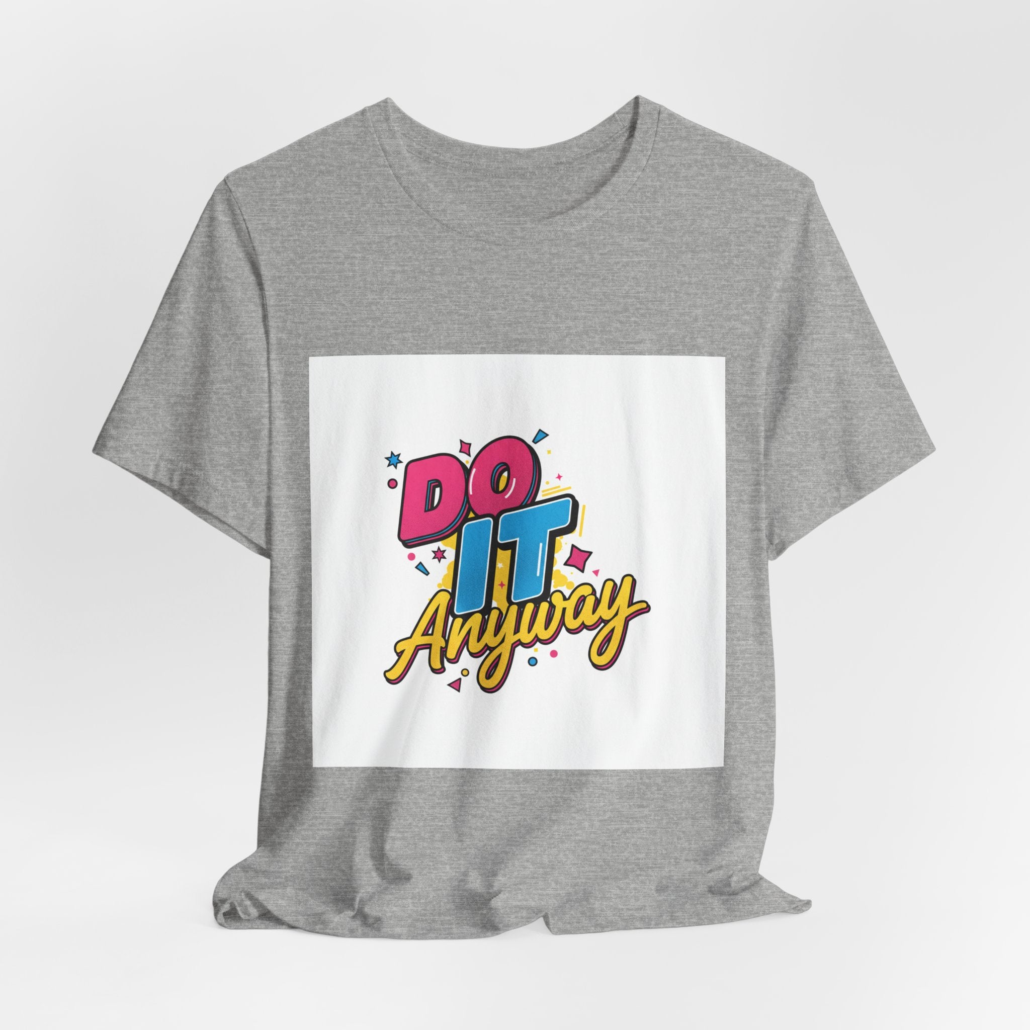 Do It Anyway Shirt | Maximalist Typography, Bold Stacked Text