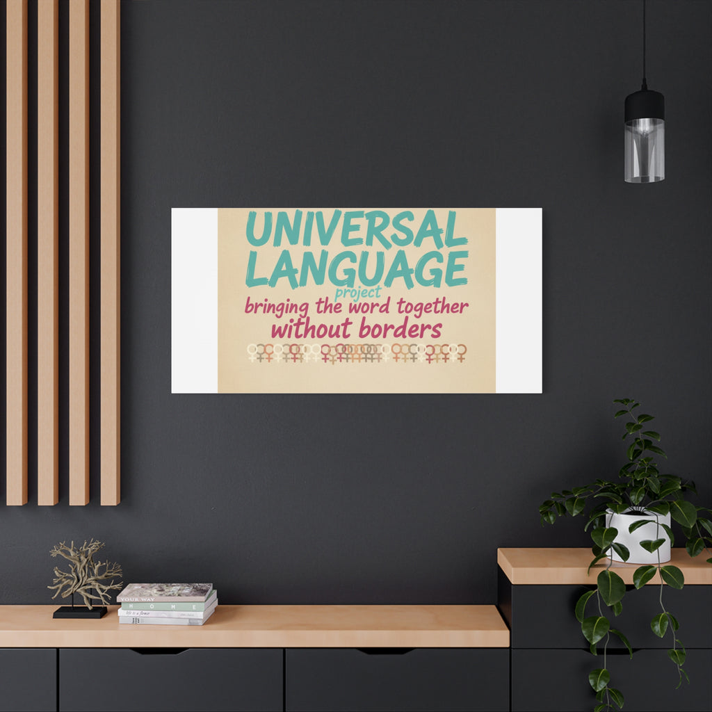 Universal Language Canvas | empowerment slogan, equality wall art