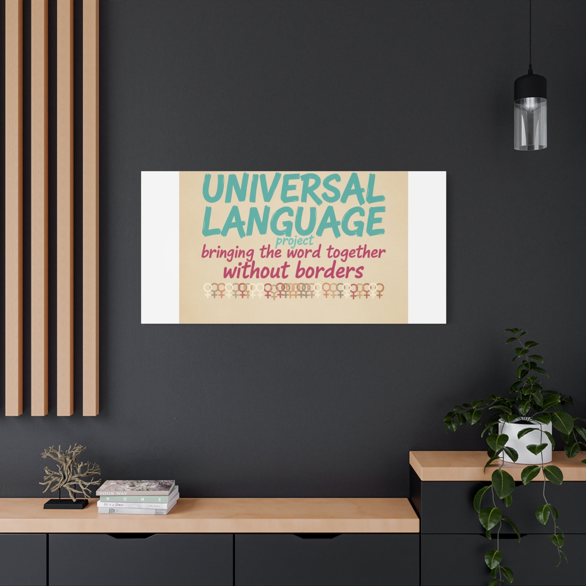 Universal Language Canvas | empowerment slogan, equality wall art
