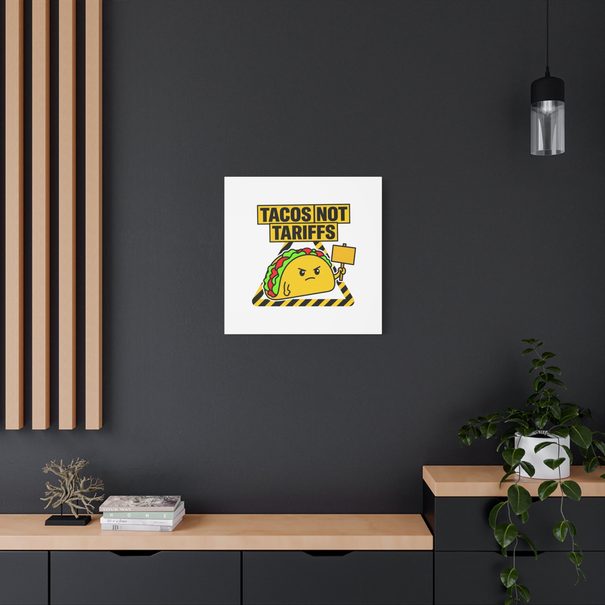Tacos Not Tariffs Canvas | political taco pun, protest typography