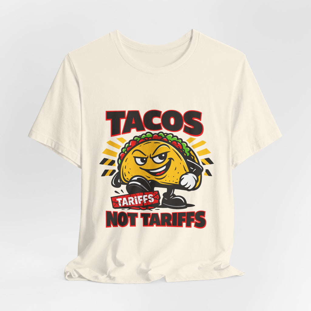 TACOS NOT TARIFFS Tee | taco pun, protest typography