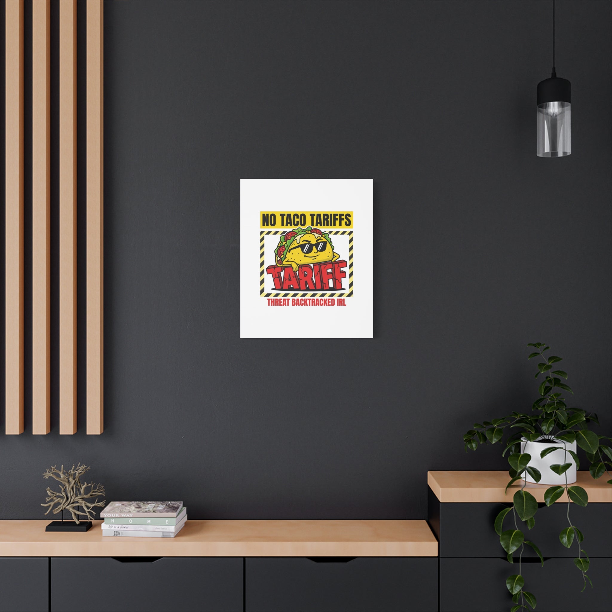 No Taco Tariffs Canvas | political taco pun, tariff backtrack protest typography