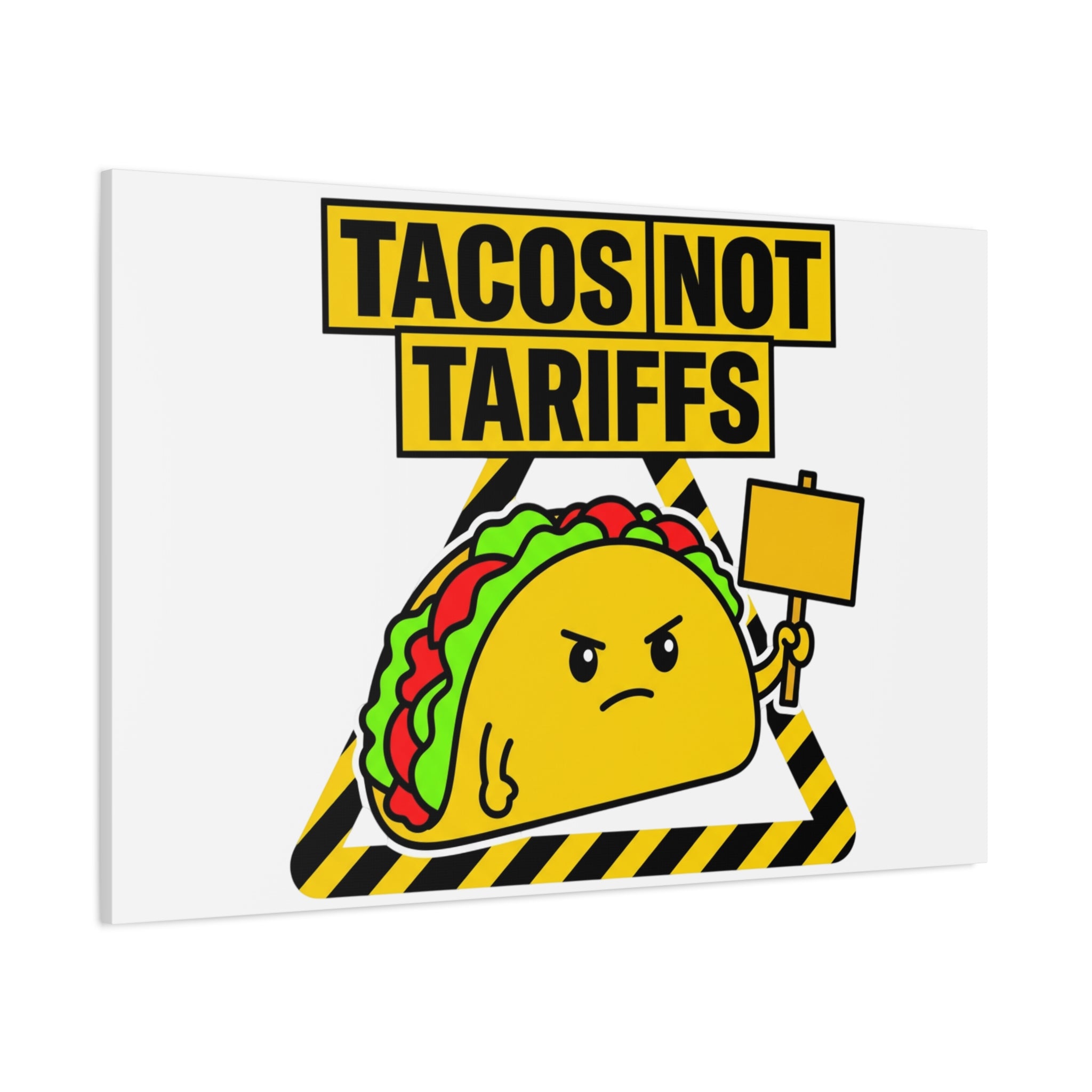 Tacos Not Tariffs Canvas | political taco pun, protest typography