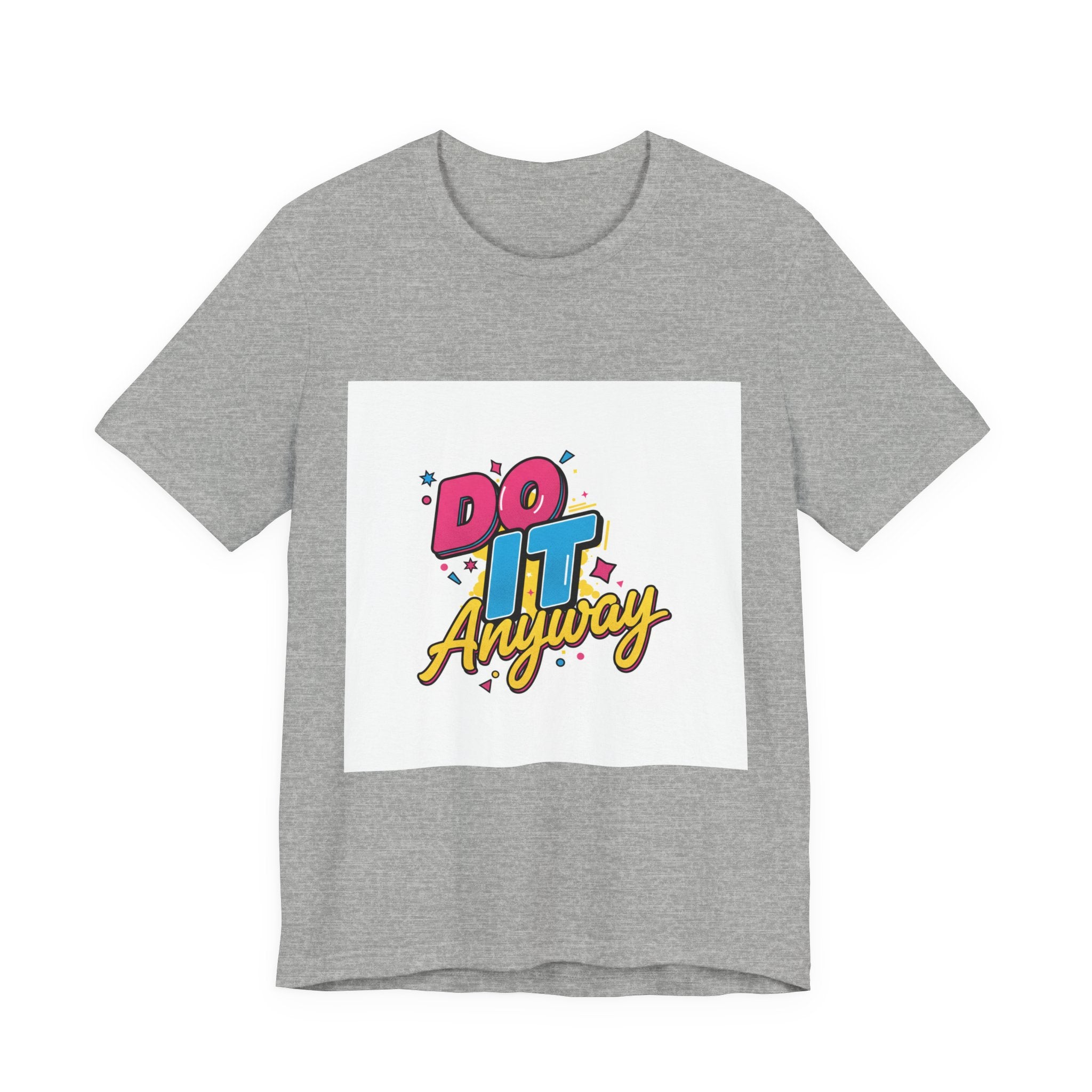 Do It Anyway Shirt | Maximalist Typography, Bold Stacked Text