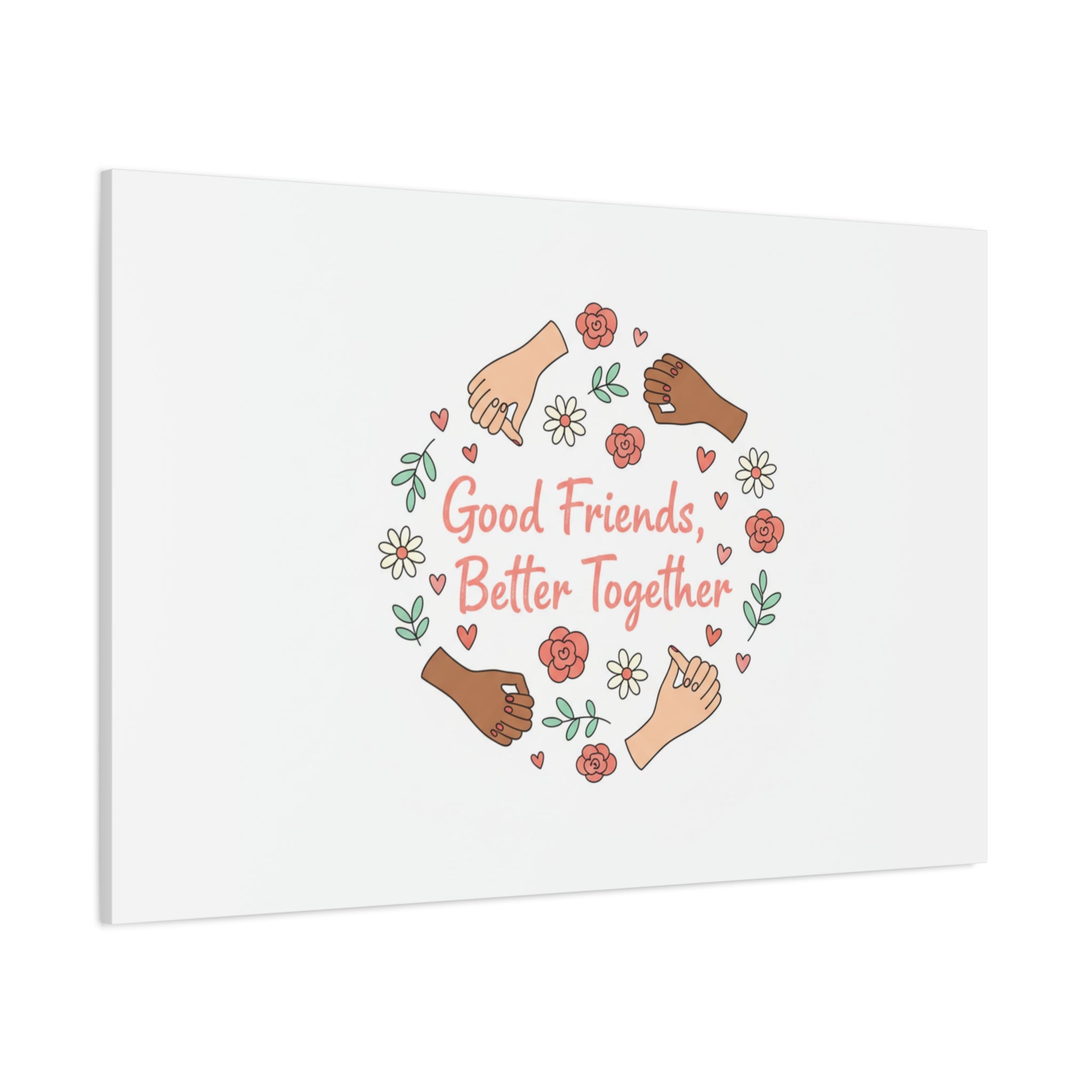 Good Friends Better Together Canvas | Friendship Valentine, Platonic Love