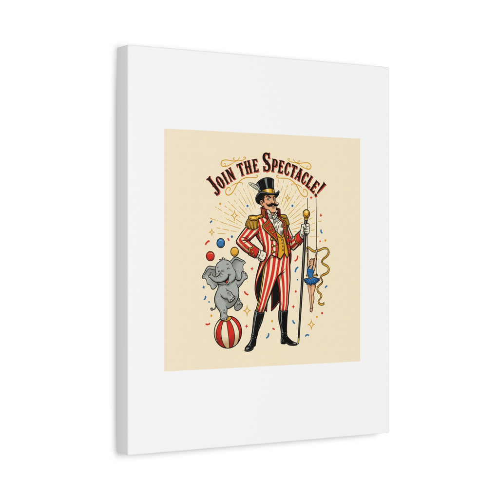 Join the Spectacle Circus Art Print | Matte Canvas, Stretched, Vintage Carnival Design