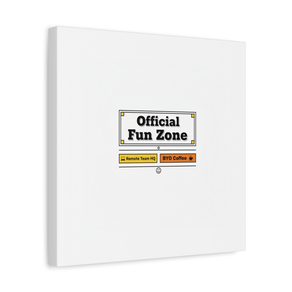 Official Fun Zone Canvas, Office Sign Parody, Workplace Humor, Notice Label
